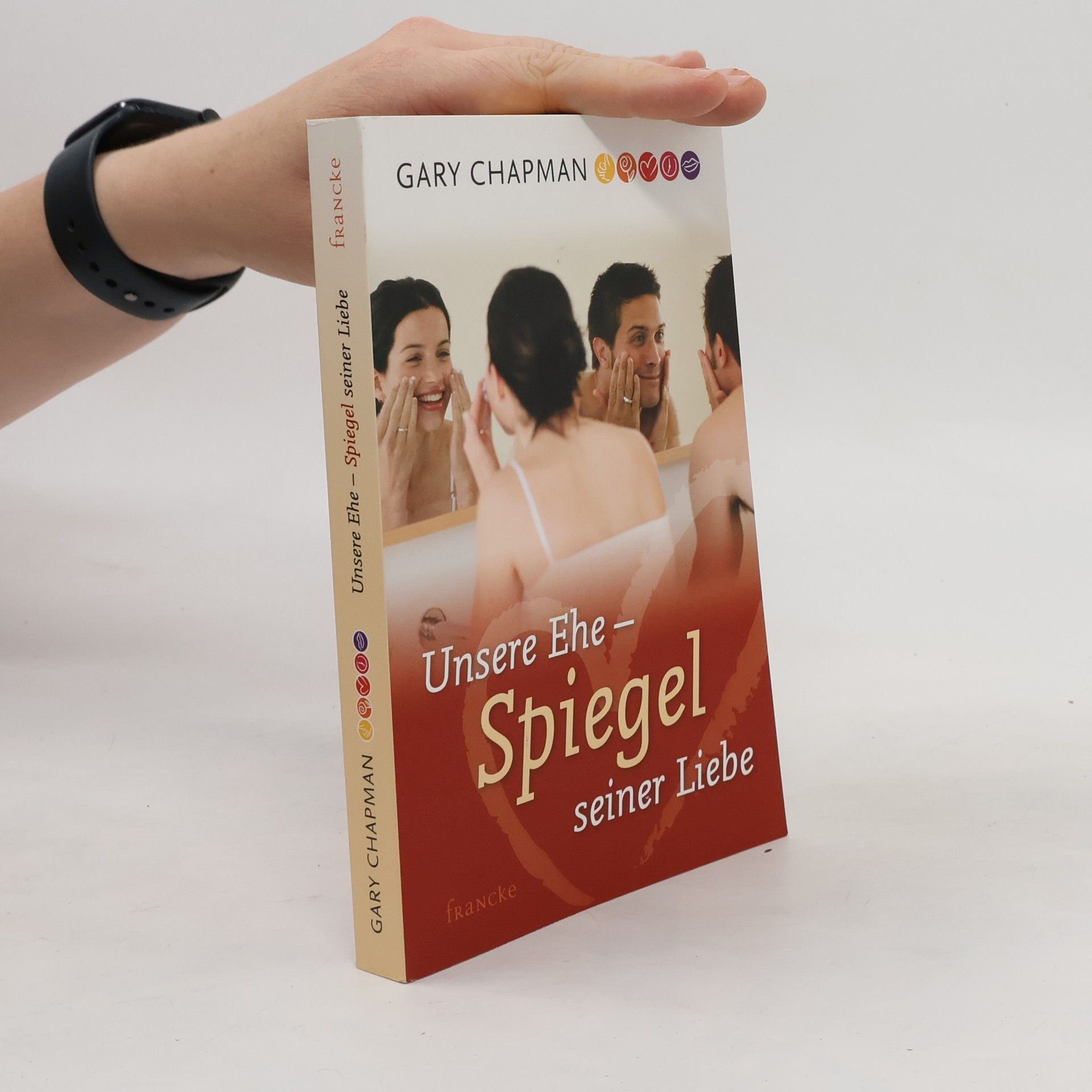 Gary Chapman Unsere Ehe - Spiegel seiner Liebe