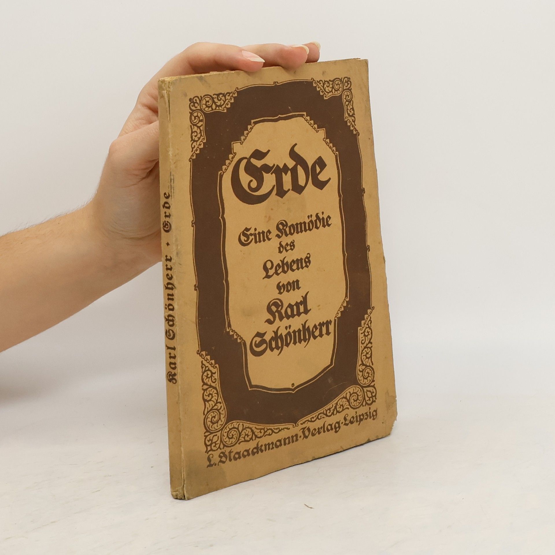 Karl Schönherr Erde. Eine Komödie des Lebens von Karl Schönherr