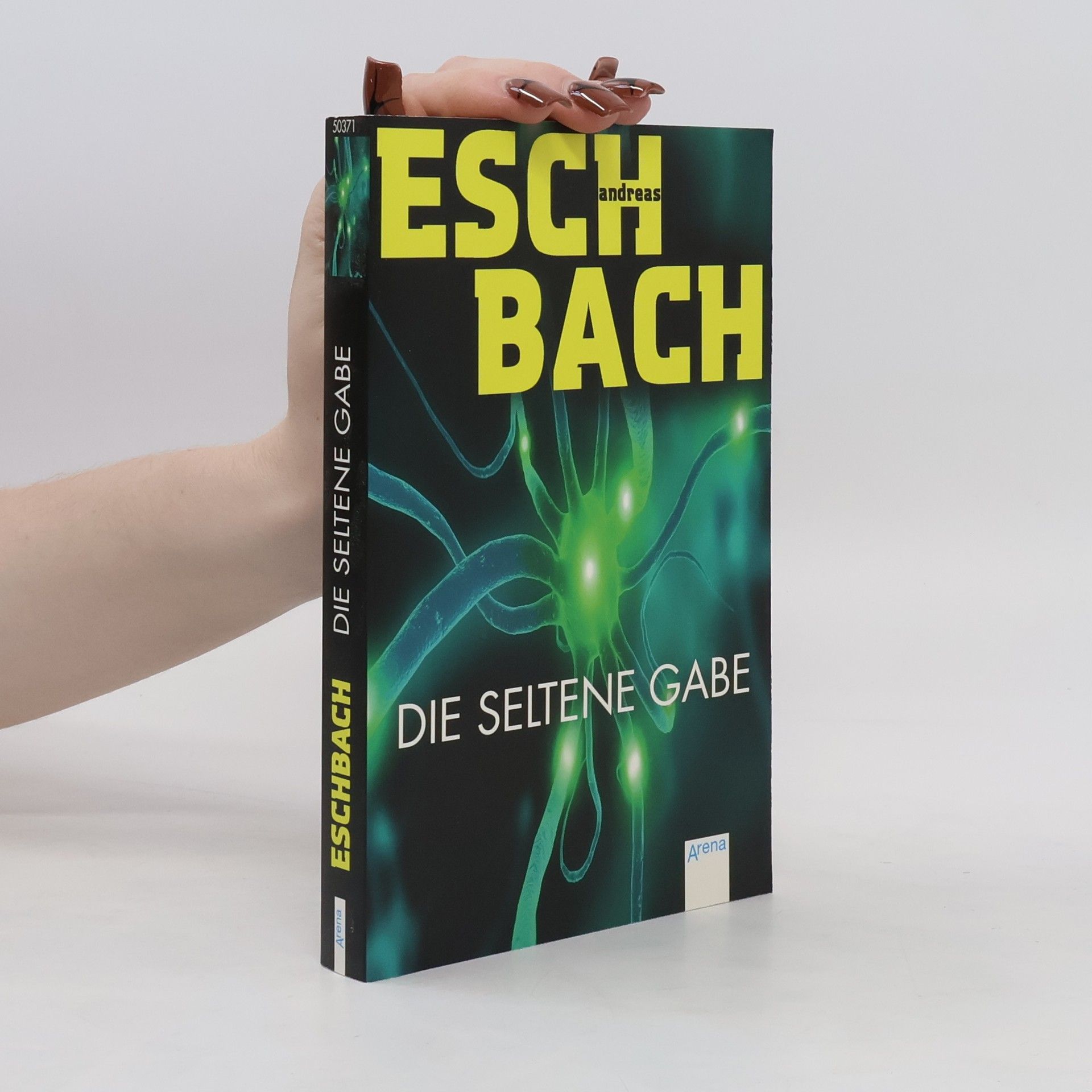 Andreas Eschbach Die seltene Gabe