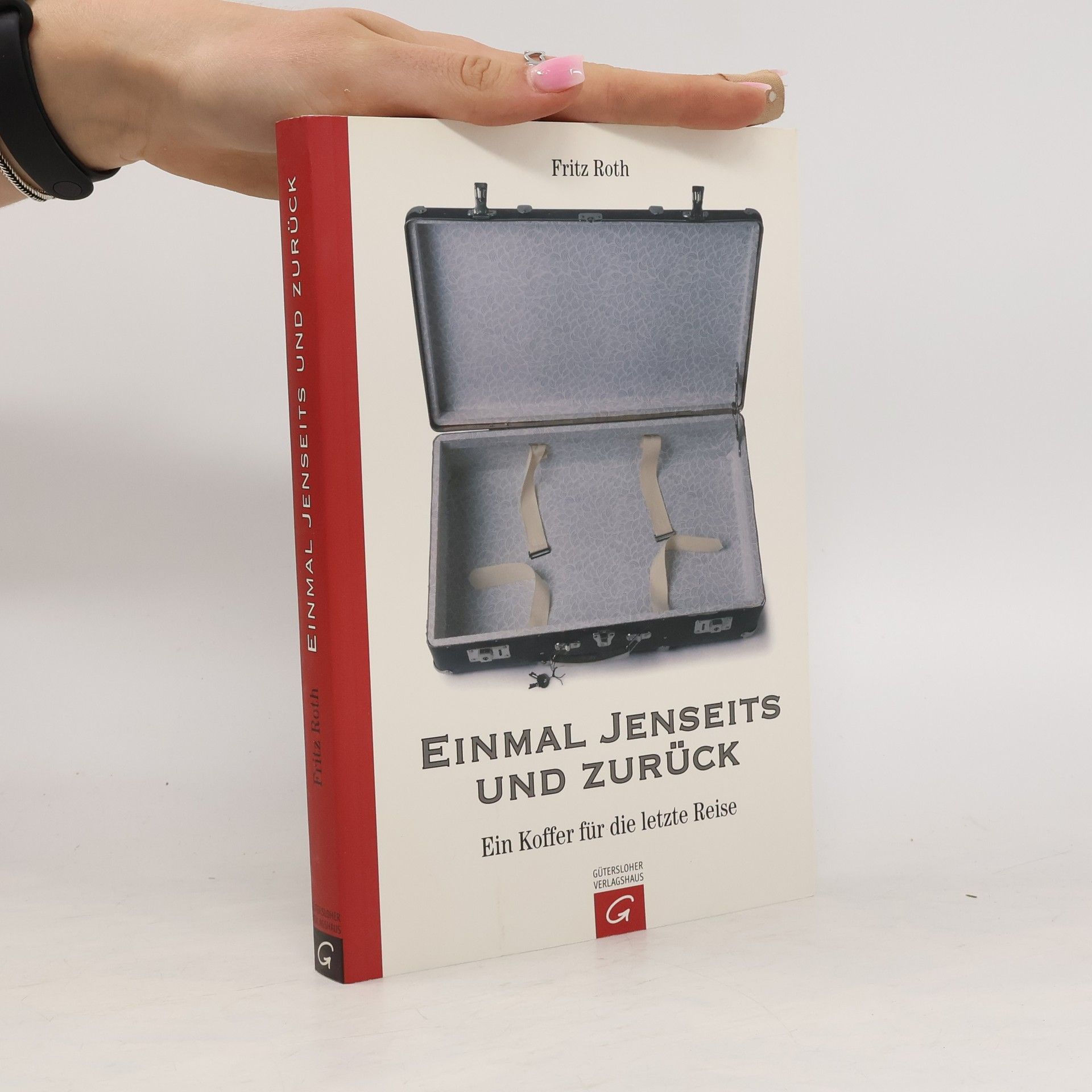 Fritz Roth Einmal Jenseits und zurück