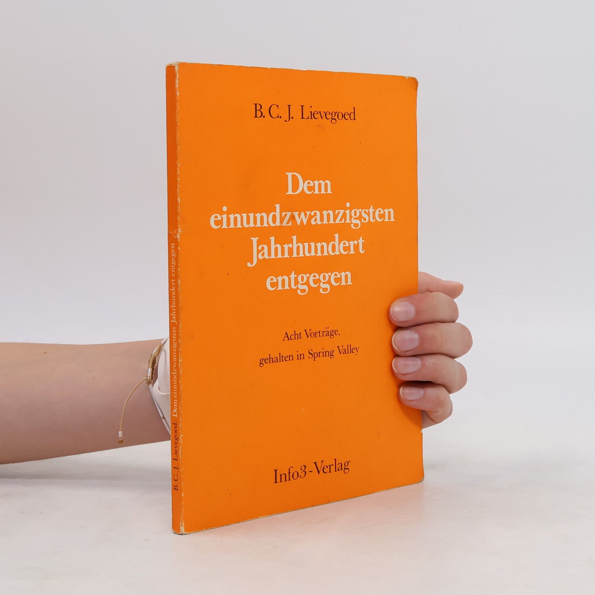 B. C. J. Lievegoed Dem einundzwanzigsten Jahrhundert entgegen
