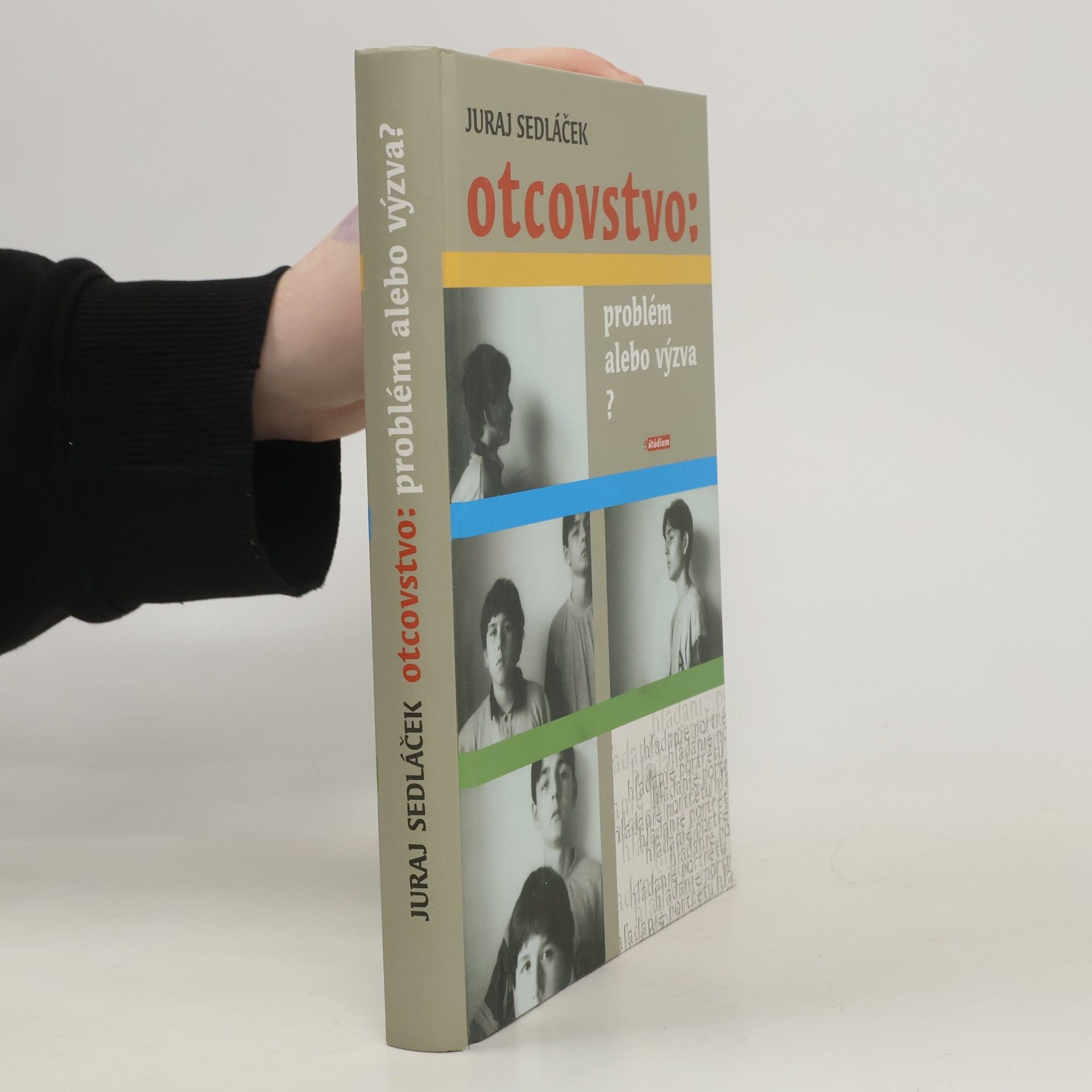 Juraj Sedláček Otcovstvo: Problém alebo výzva?