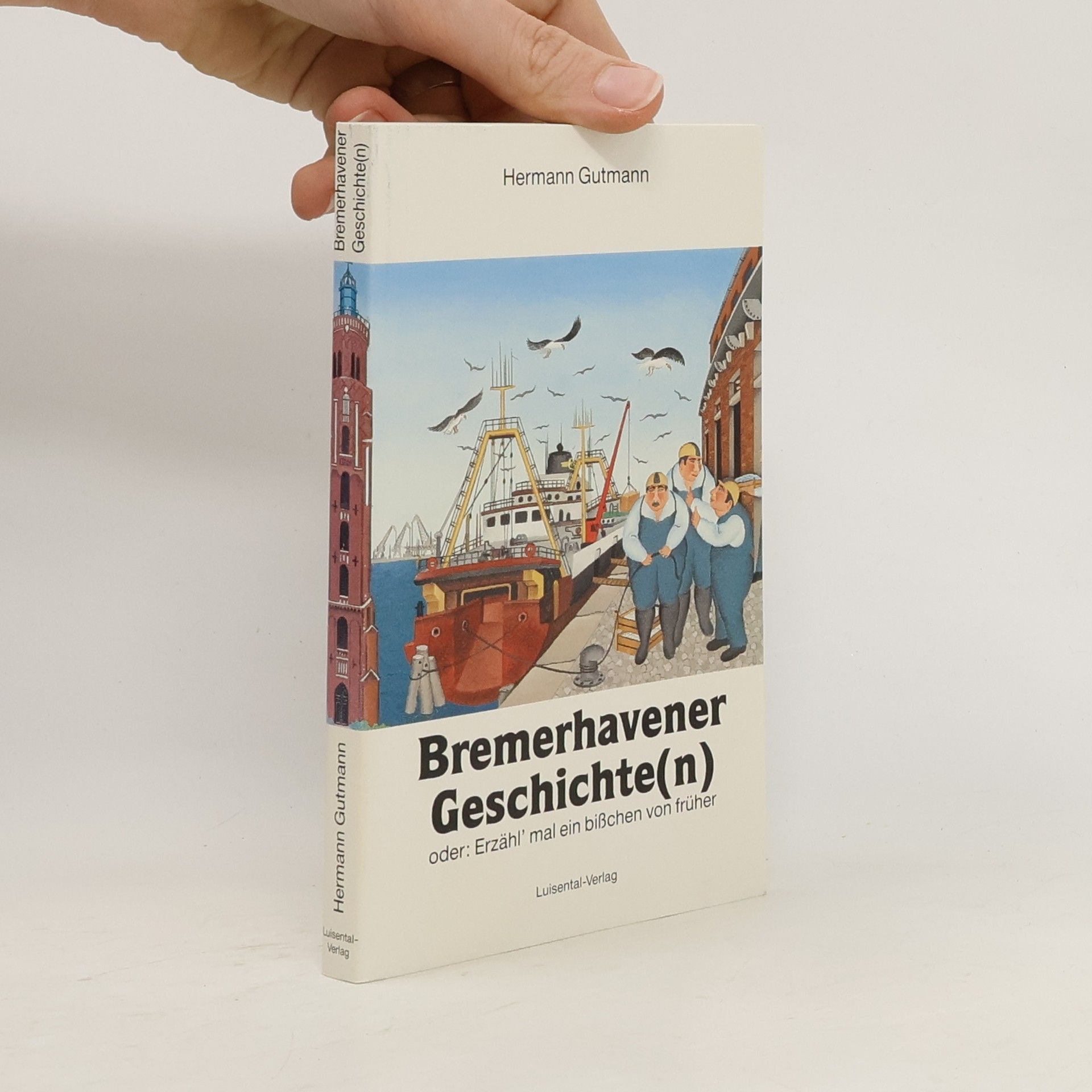 Hermann Gutmann Bremerhavener Geschichte(n)
