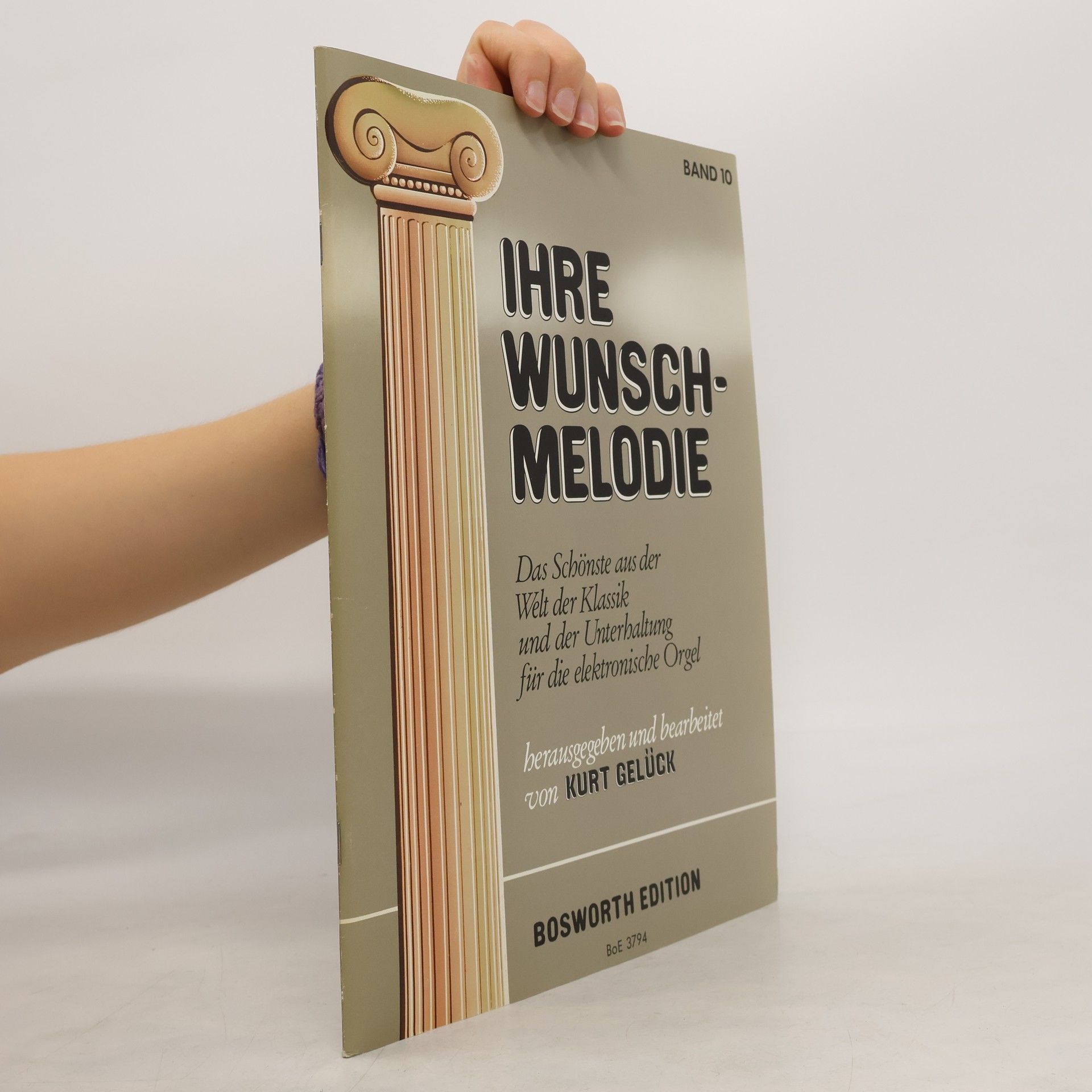 Kurt Gelück Ihre Wunsch-Melodie. Band 10