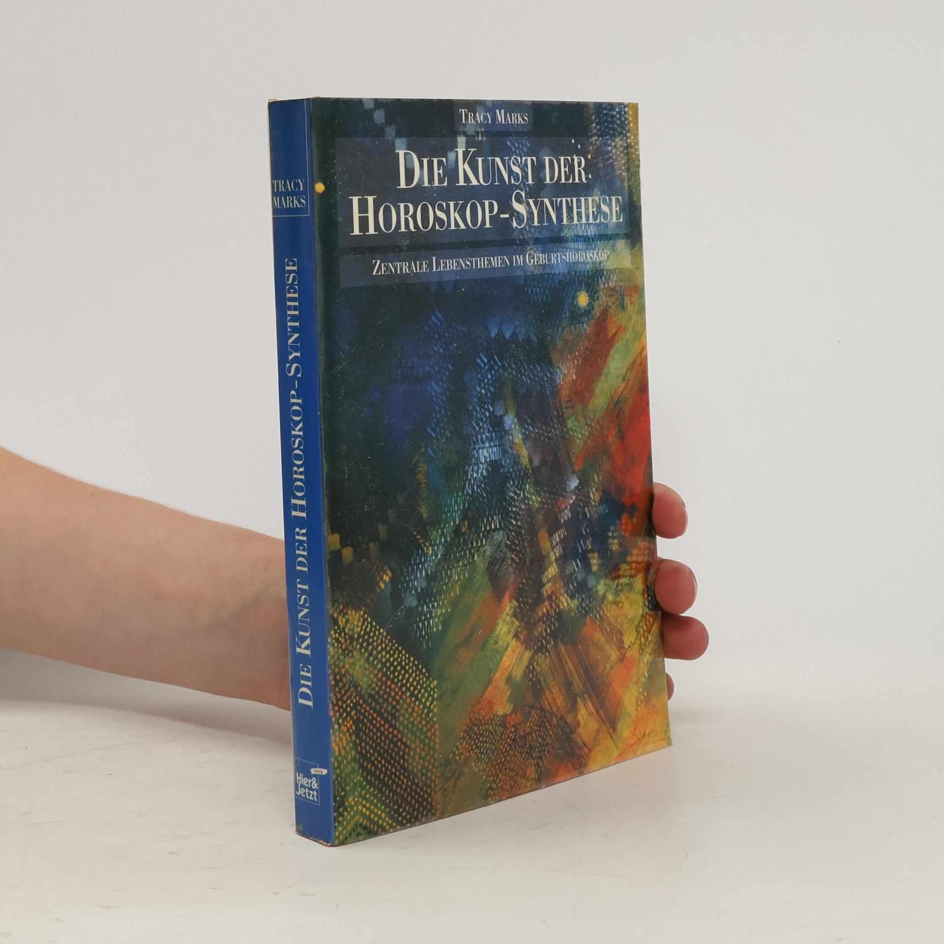 Tracy Marks Die Kunst der Horoskop-Synthese