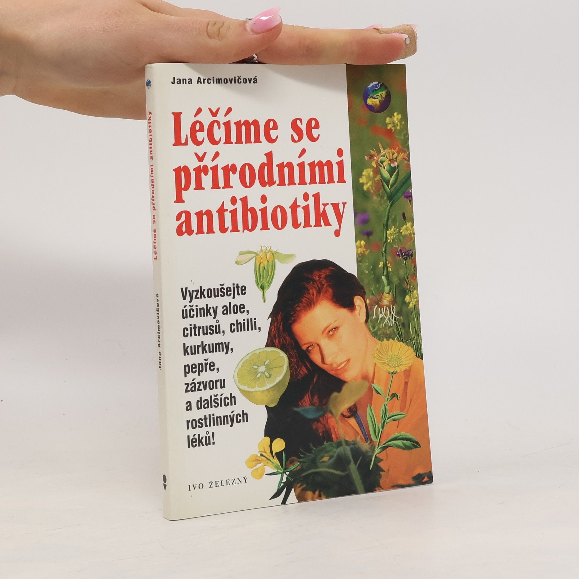 Jana Arcimovičová Léčíme se přírodními antibiotiky