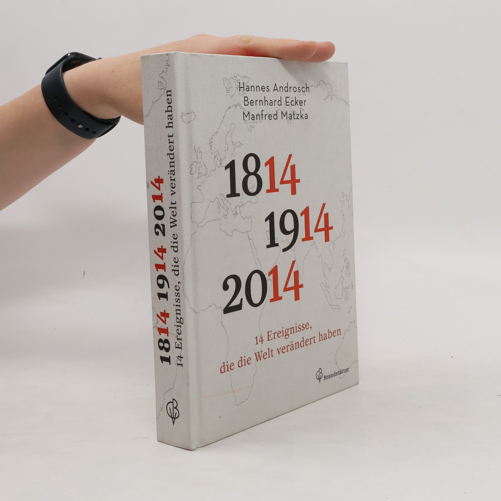 Hannes Androsch 1814, 1914, 2014 - 14 Ereignisse, die die Welt verändert haben