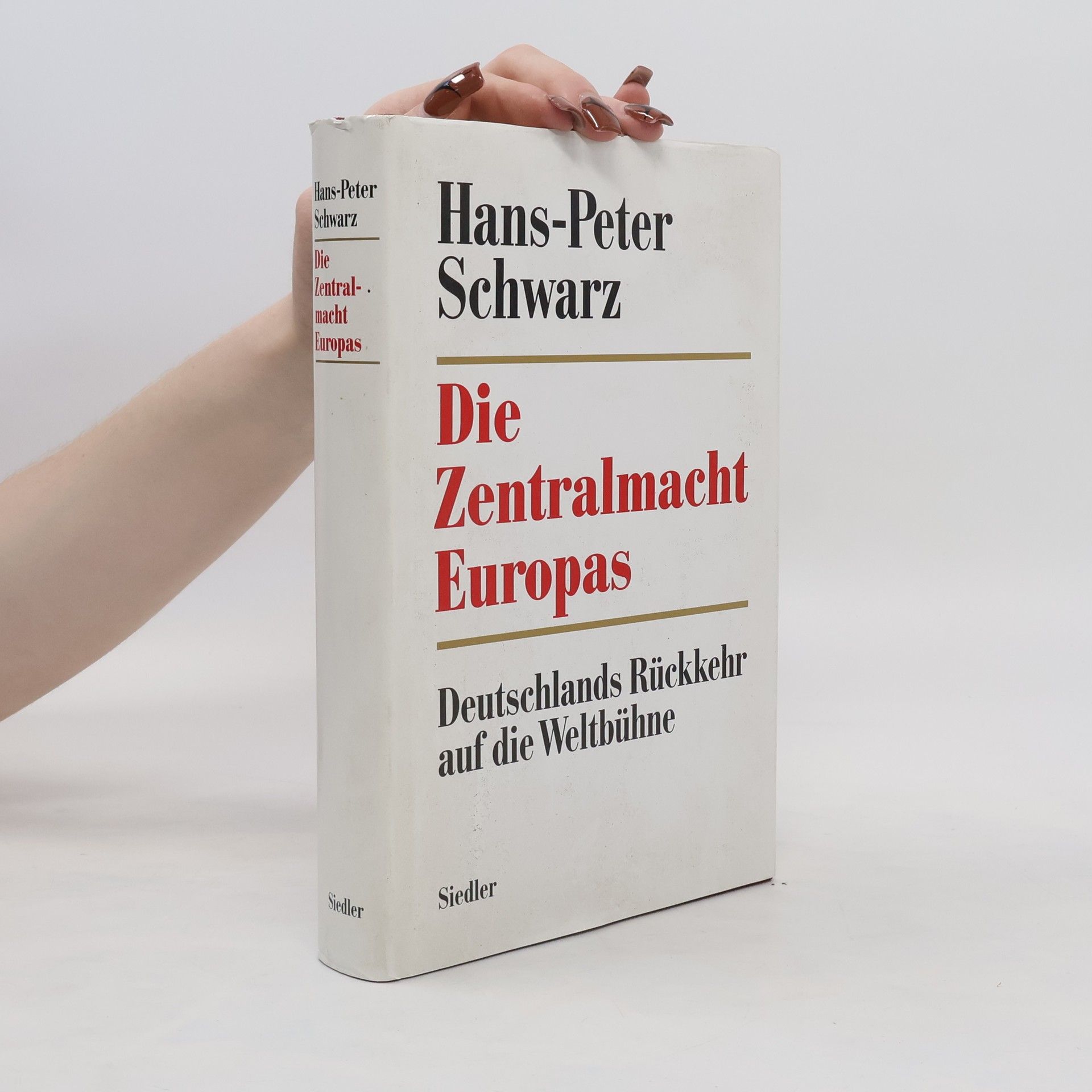 Hans-Peter Schwarz Die Zentralmacht Europas