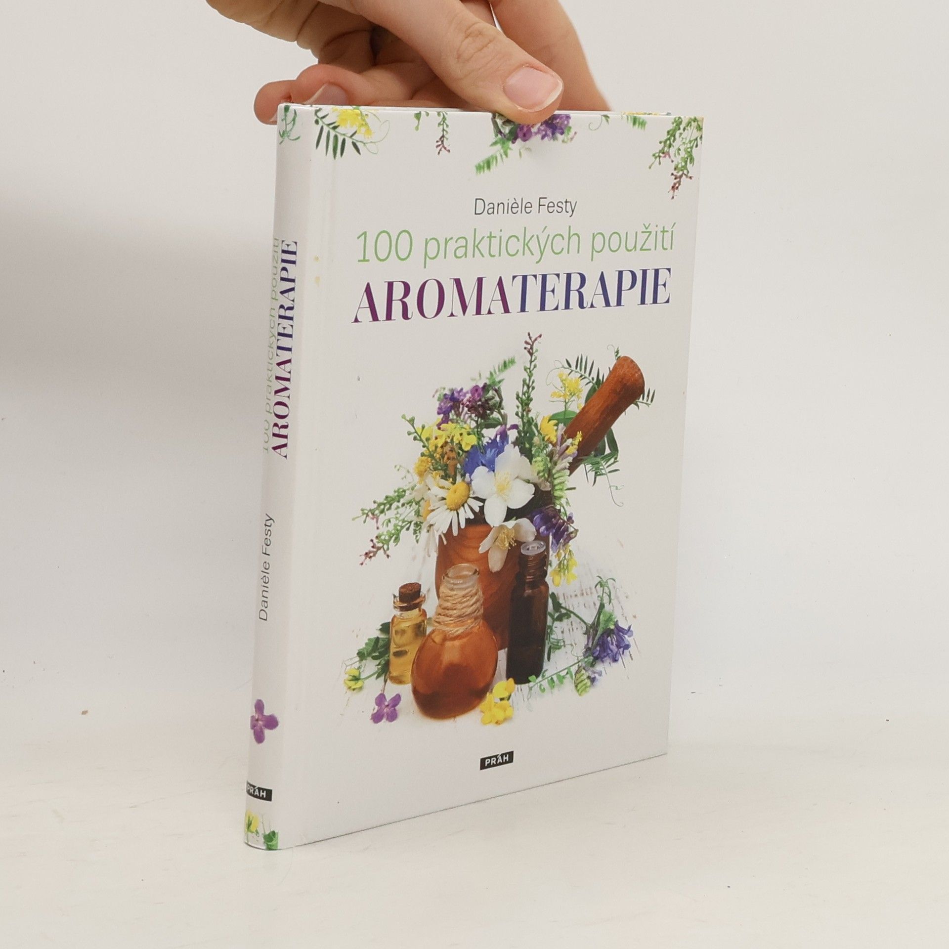 Danièle Festy 100 praktických použití aromaterapie