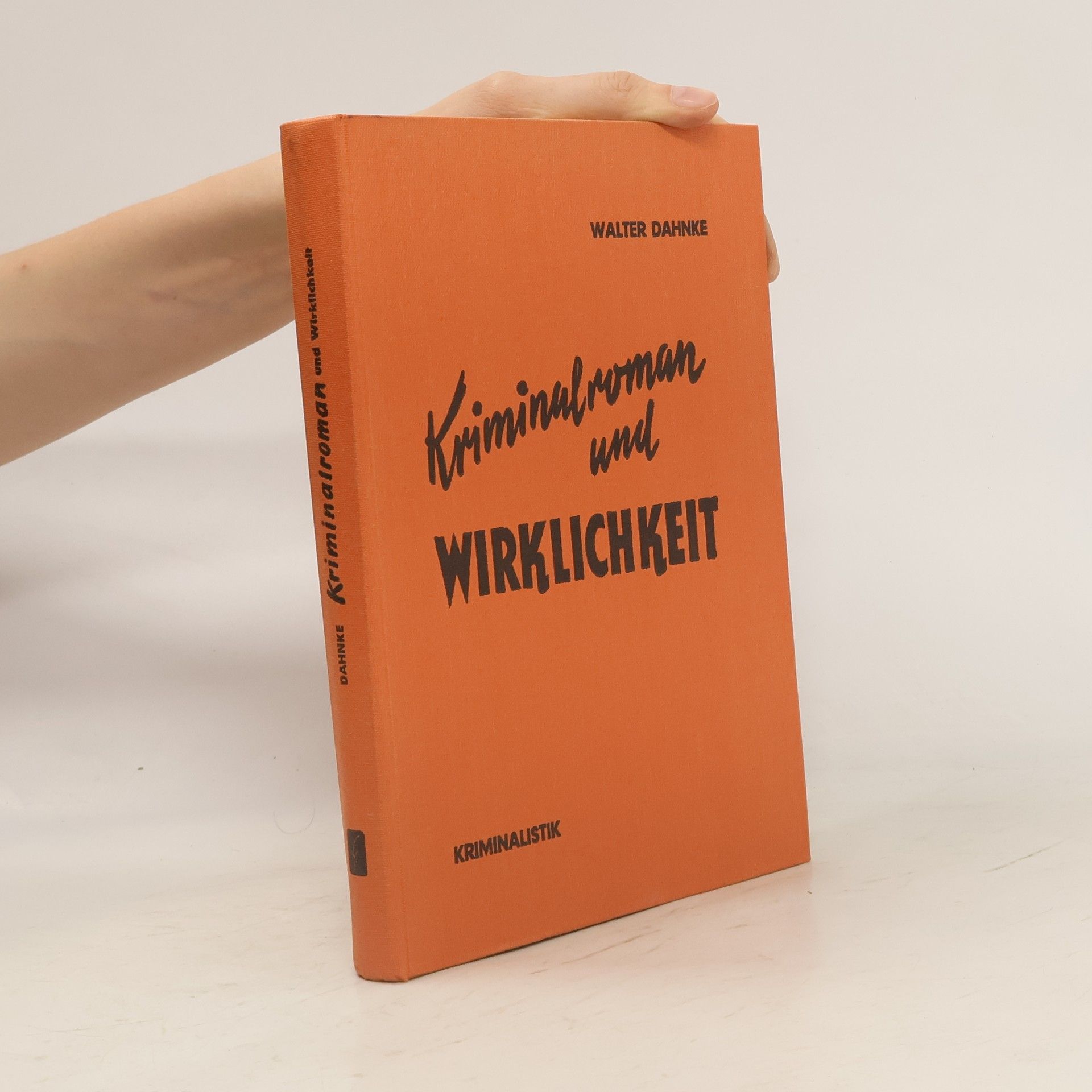 Walter Dahncke Kriminalroman und Wirklichkeit
