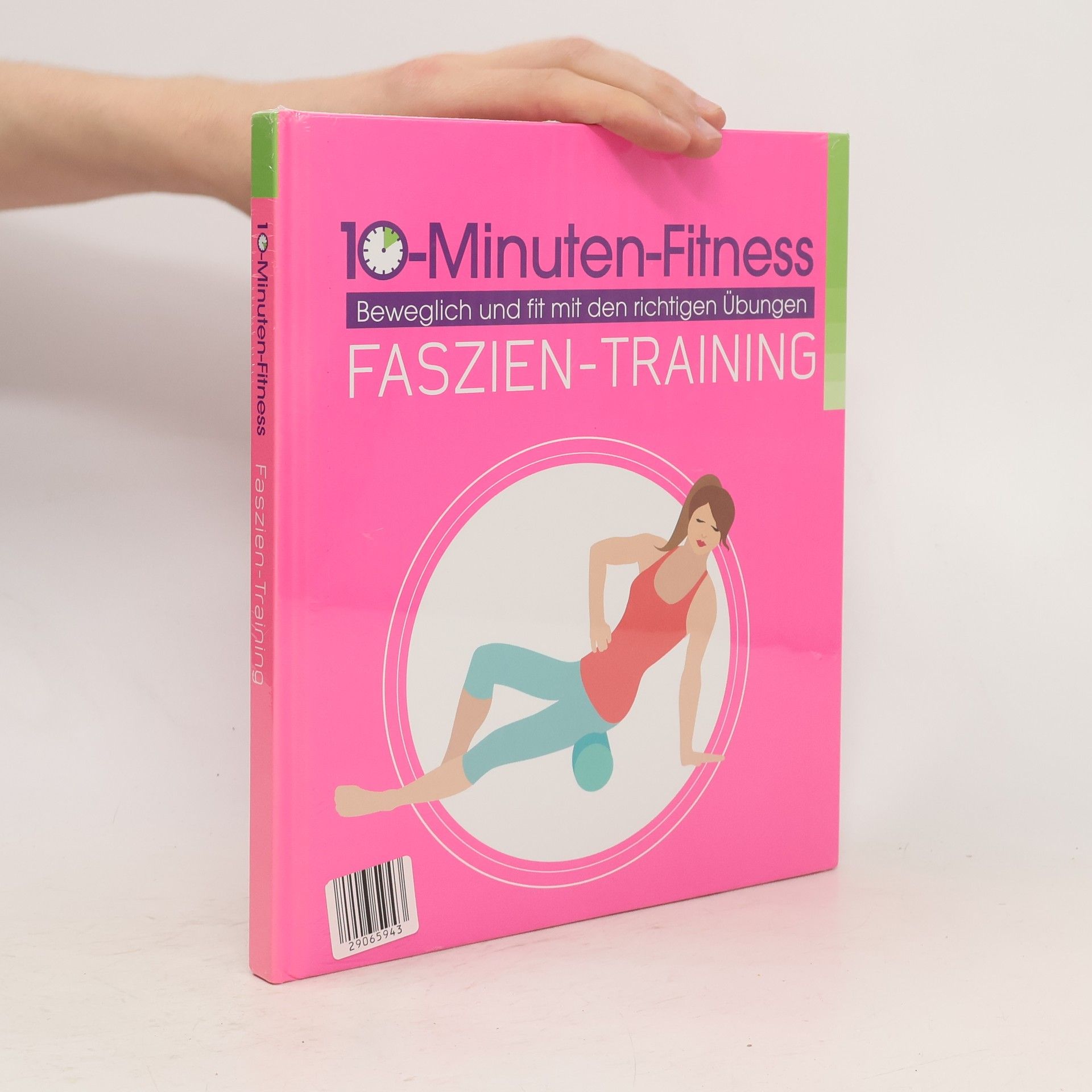 Autorenkollektiv Faszien-Training. Beweglich und fit mit den richtigen Übungen