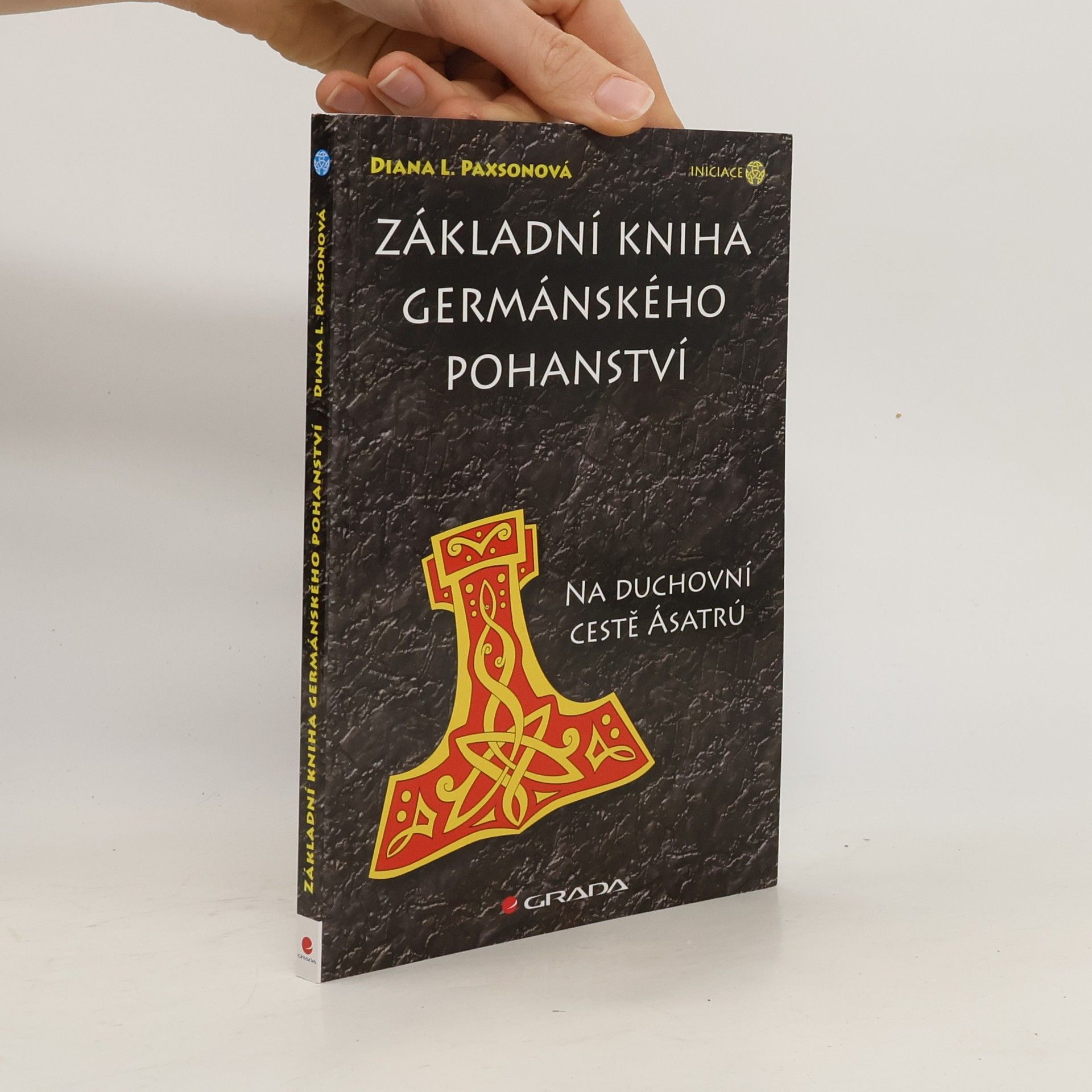 Diana L. Paxson Základní kniha germánského pohanství : na duchovní cestě Ásatrú