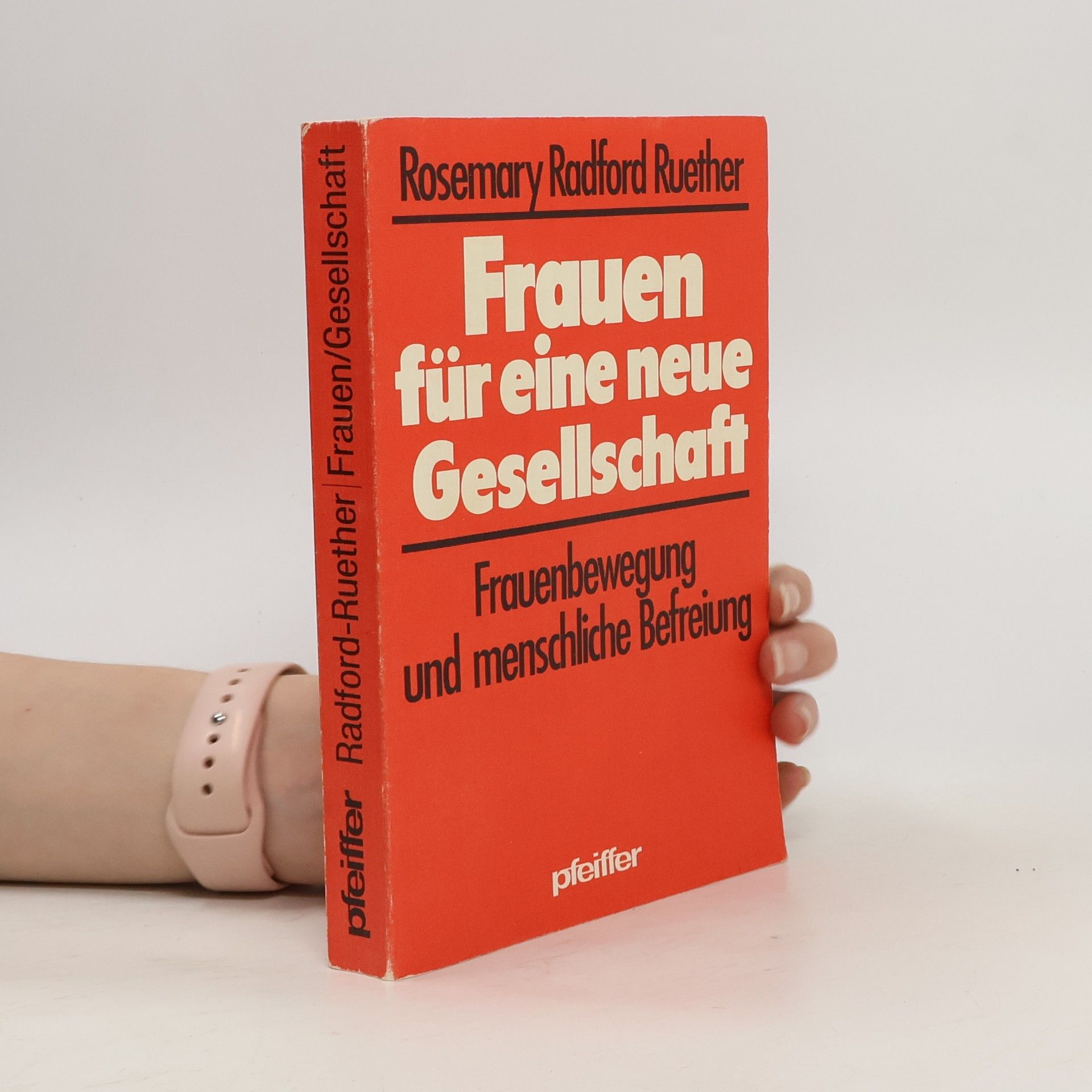 Rosemary Radford Ruether Frauen für eine neue Gesellschaft