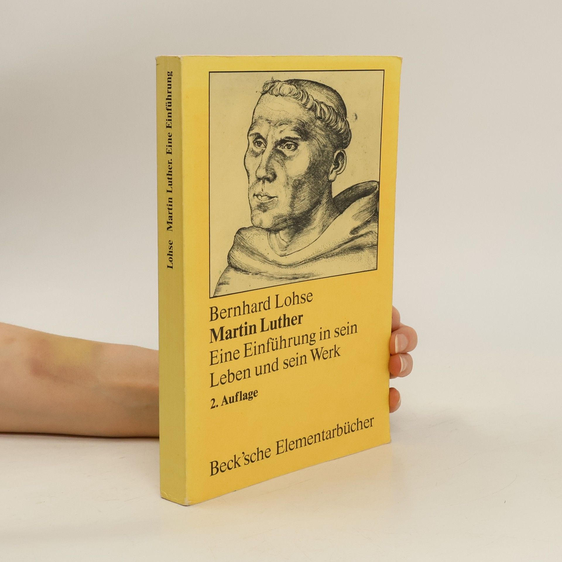 Bernhard Lohse Martin Luther. Eine Einführung in sein Leben und sein Werk