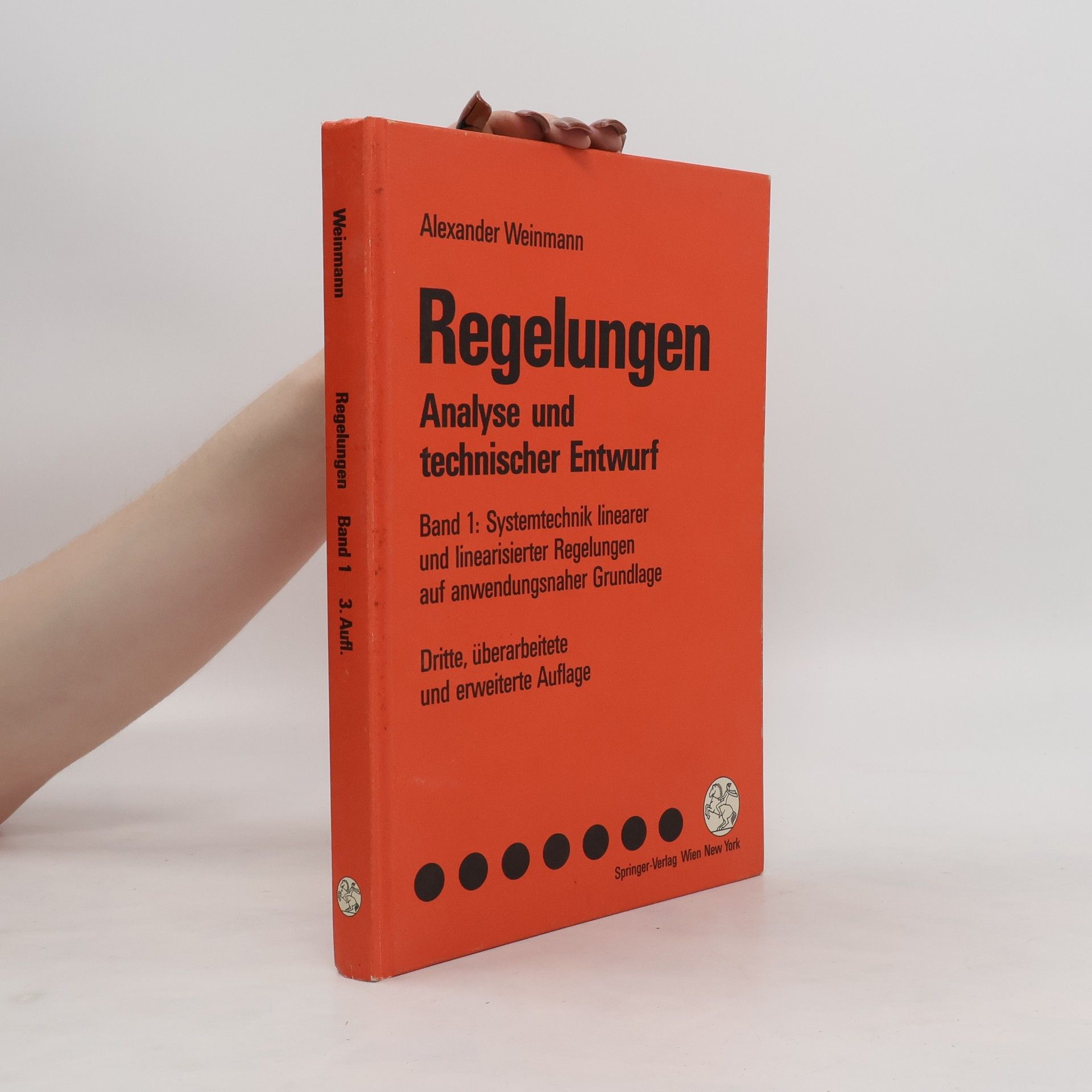 Alexander Weinmann Systemtechnik linearer und linearisierter Regelungen auf anwendungsnaher Grundlage. Systemtechnik linearer und linearisierter Regelungen auf anwendungsnaher Grundlage.