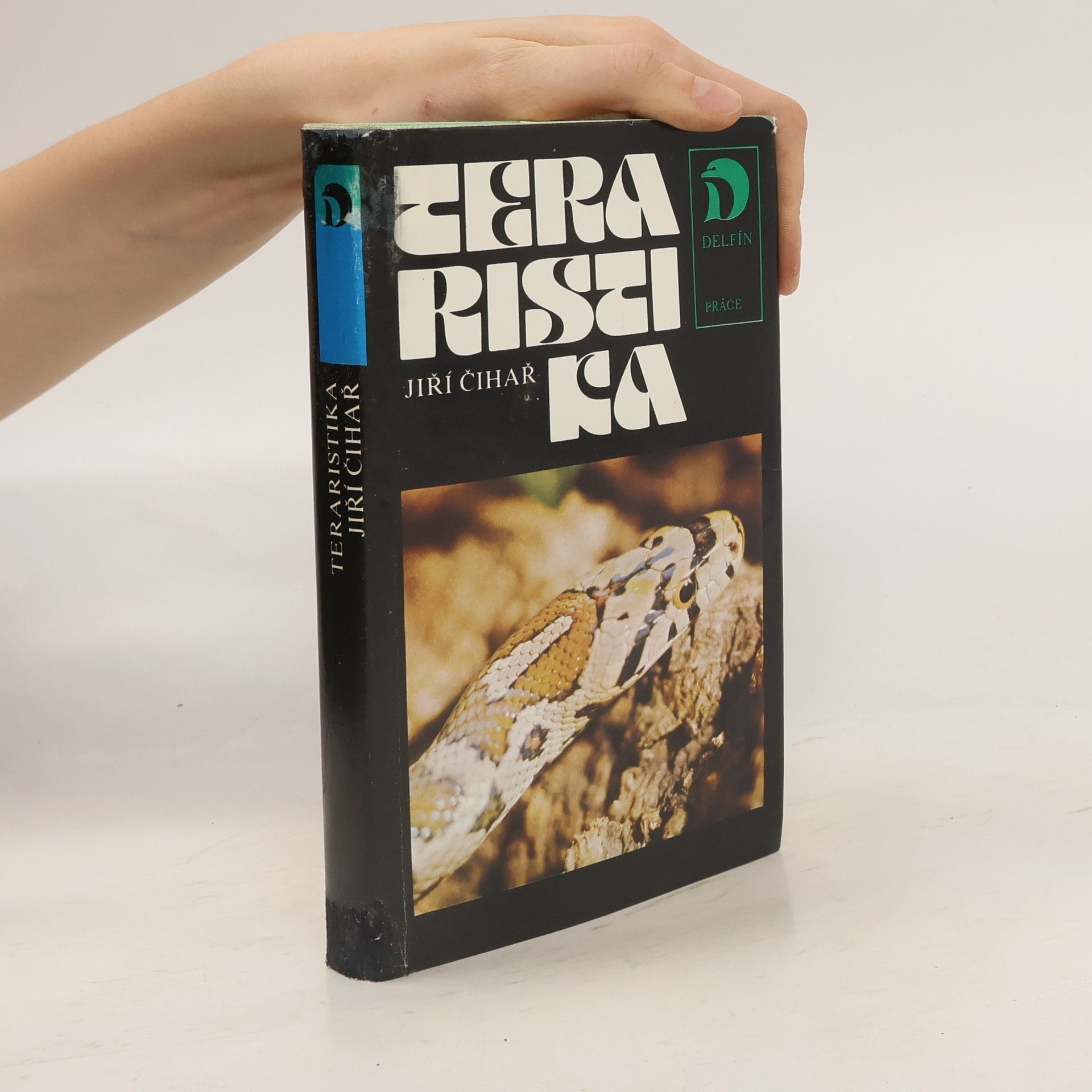 Jiří Čihař Teraristika: Biologie a chov obojživelníků a plazů