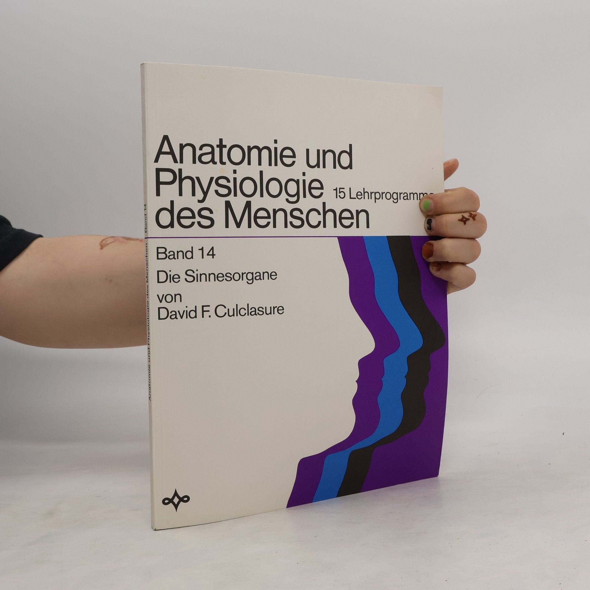 David F. Culclasure Anatomie und Physiologie des Menschen. Band 14