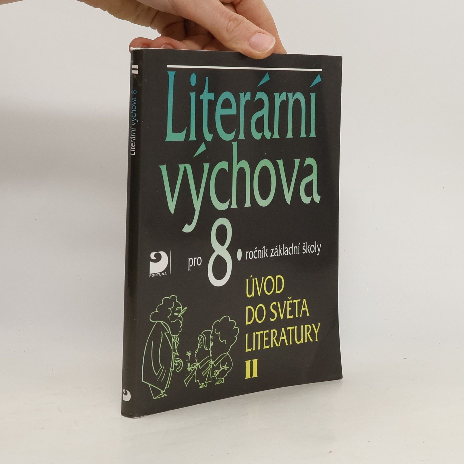 Vladimír Nezkusil Literární výchova pro 8. ročník základní školy. Úvod do světa literatury II