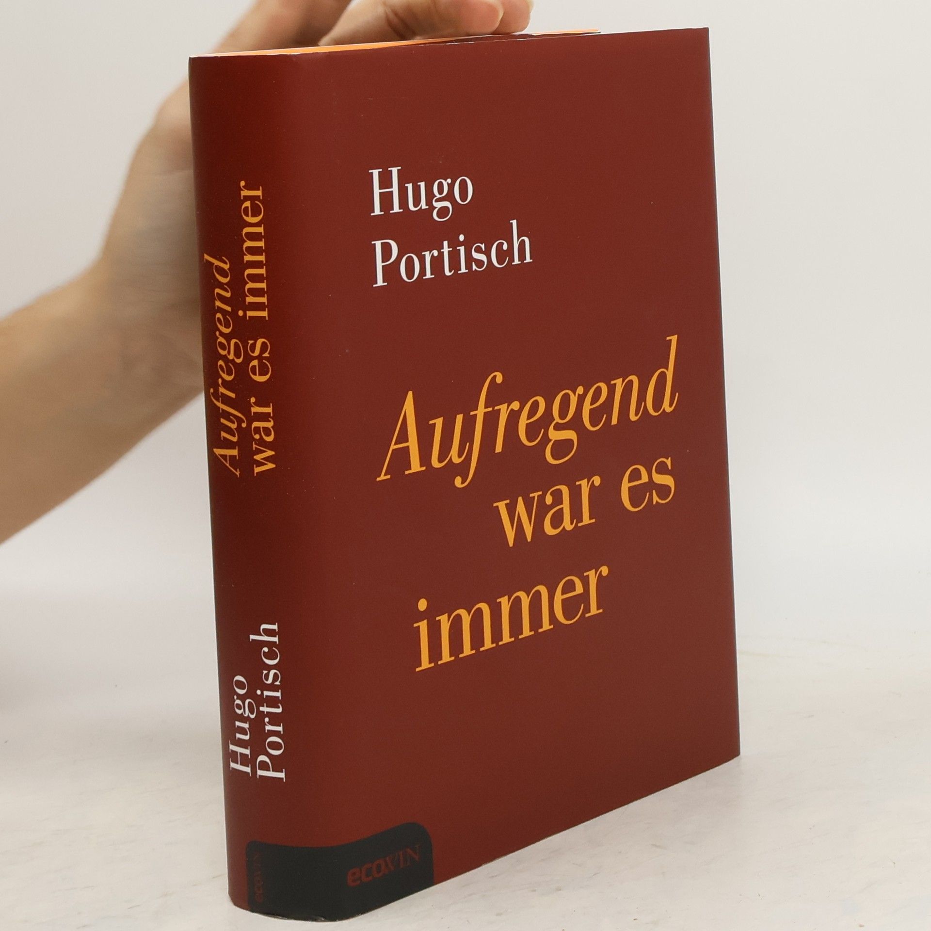 Hugo Portisch Aufregend war es immer