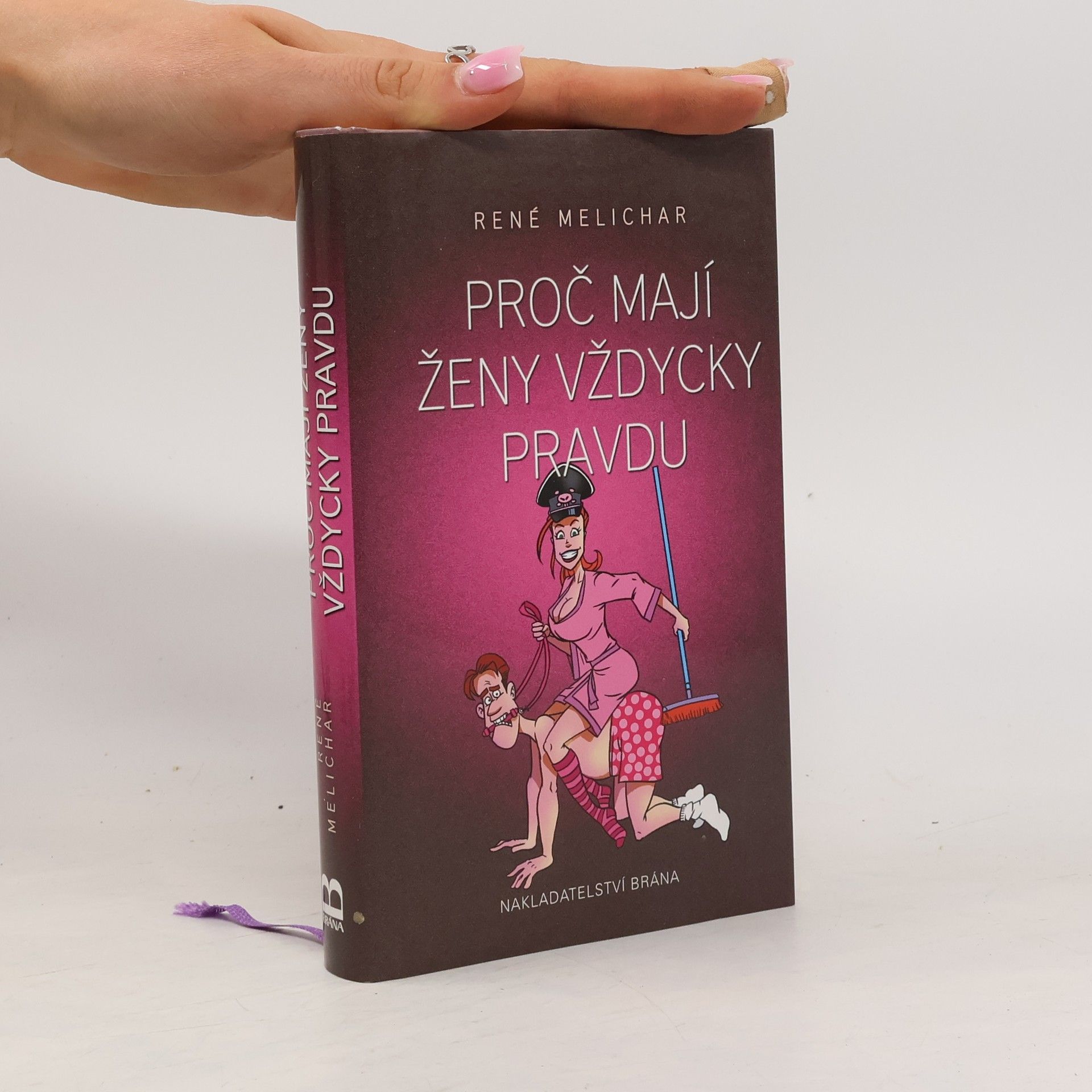 René Melichar Proč mají ženy vždycky pravdu