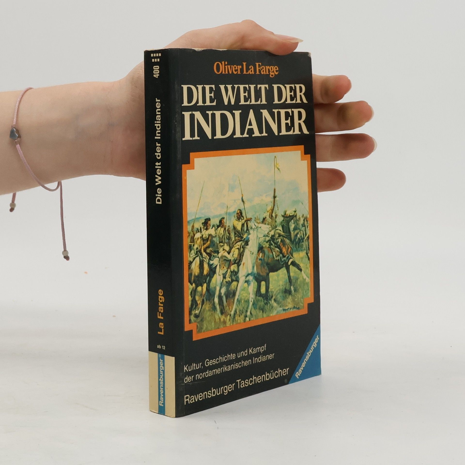 Oliver La Farge Die Welt der Indianer