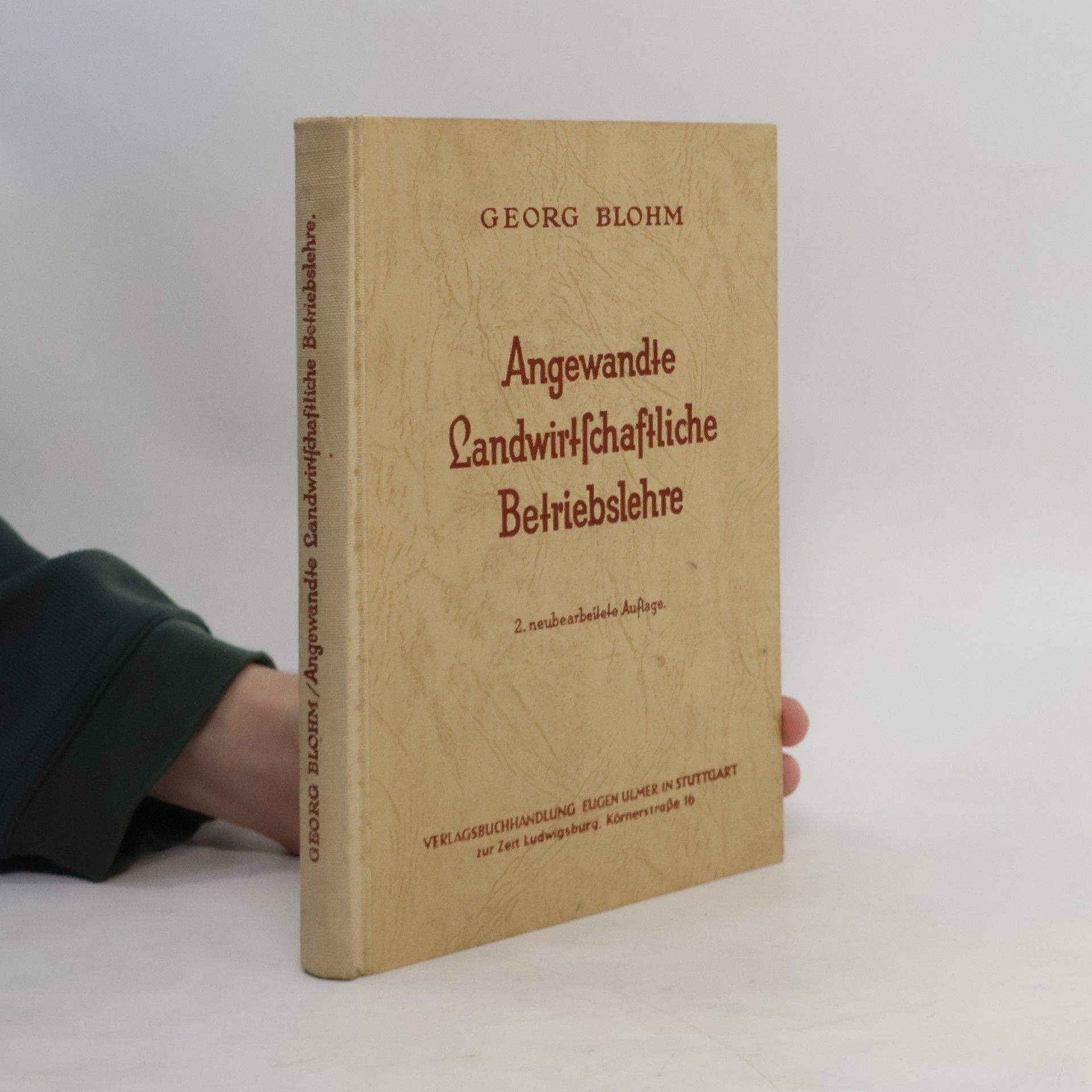 Georg Blohm Angewandte landwirtschaftliche Betriebslehre
