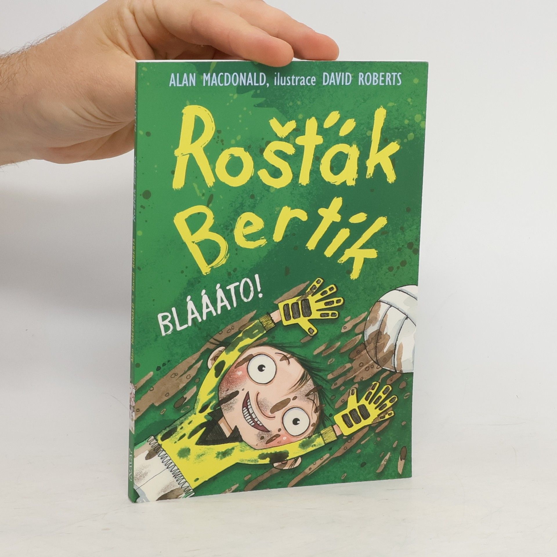 Alan MacDonald Rošťák Bertík. Bláááto!