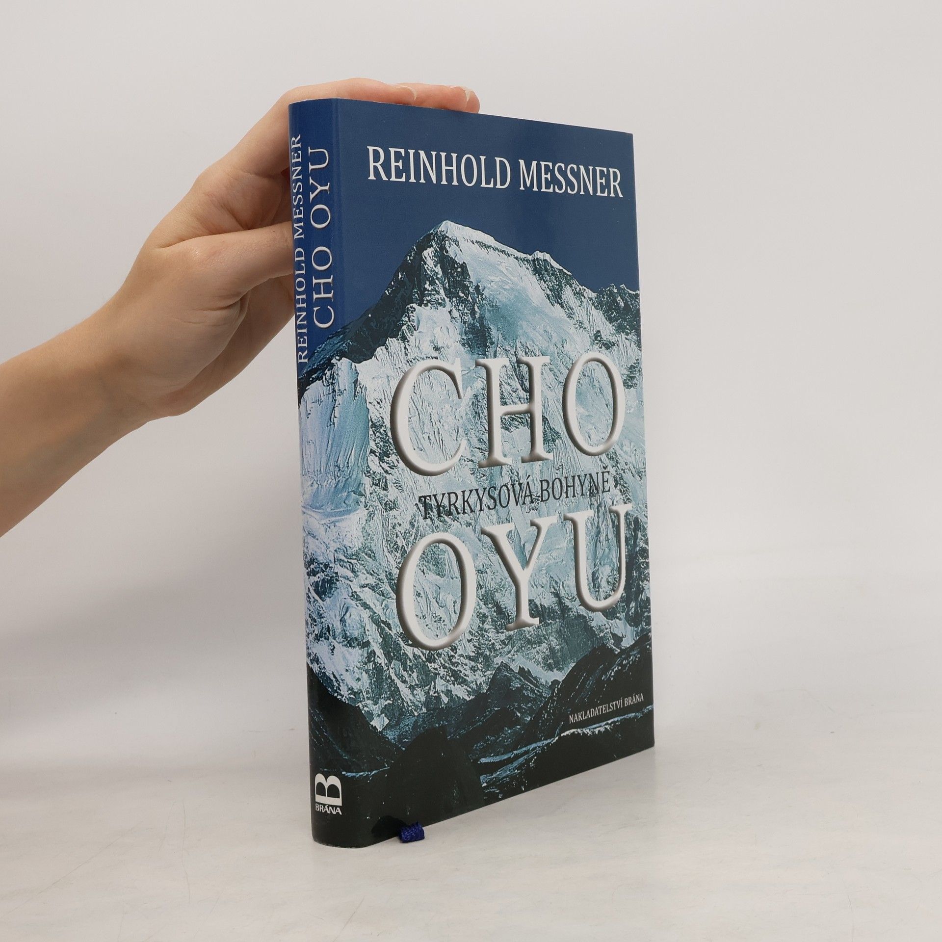 Reinhold Messner Cho Oyu. Tyrkysová bohyně