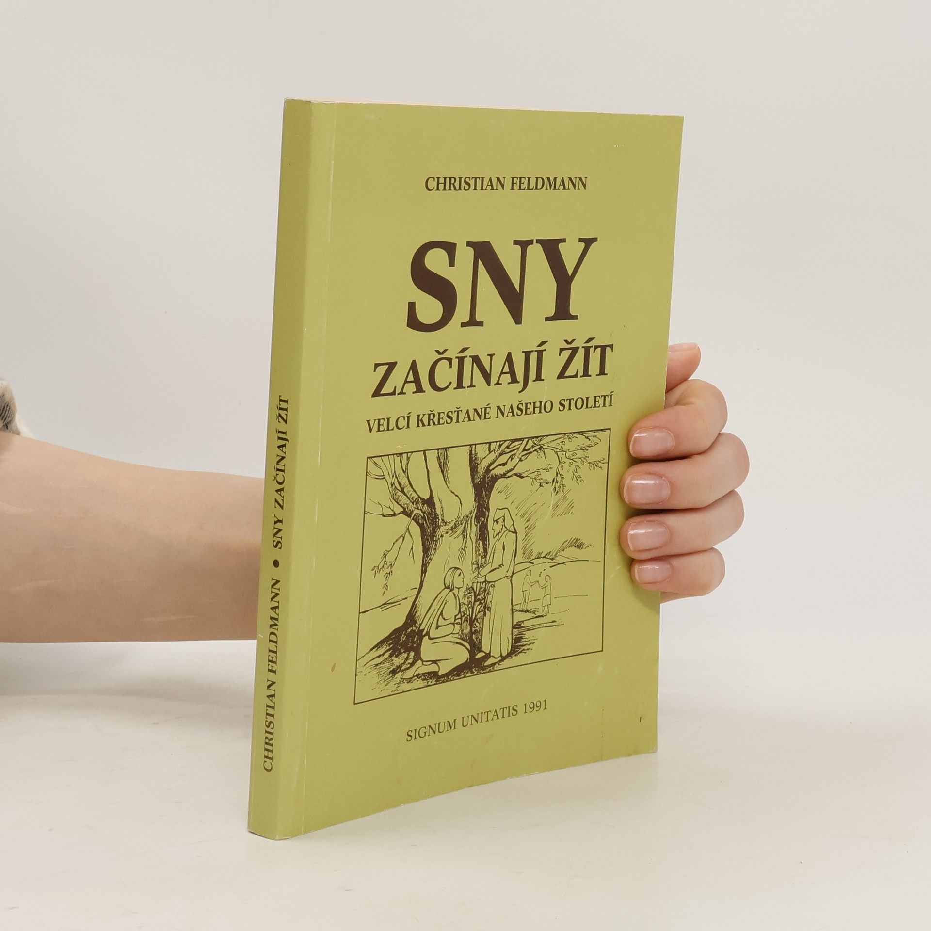 Christian Feldmann Sny začínají žít