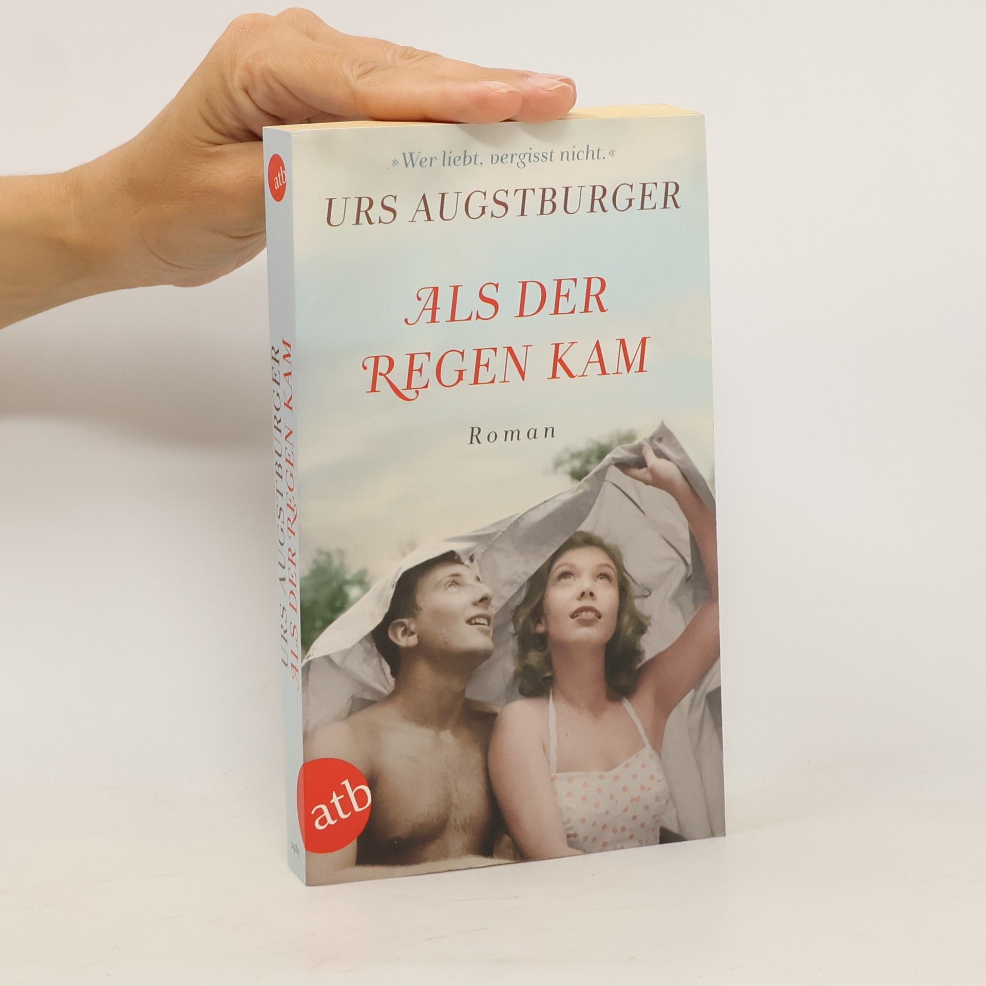 Urs Augstburger Als der Regen kam