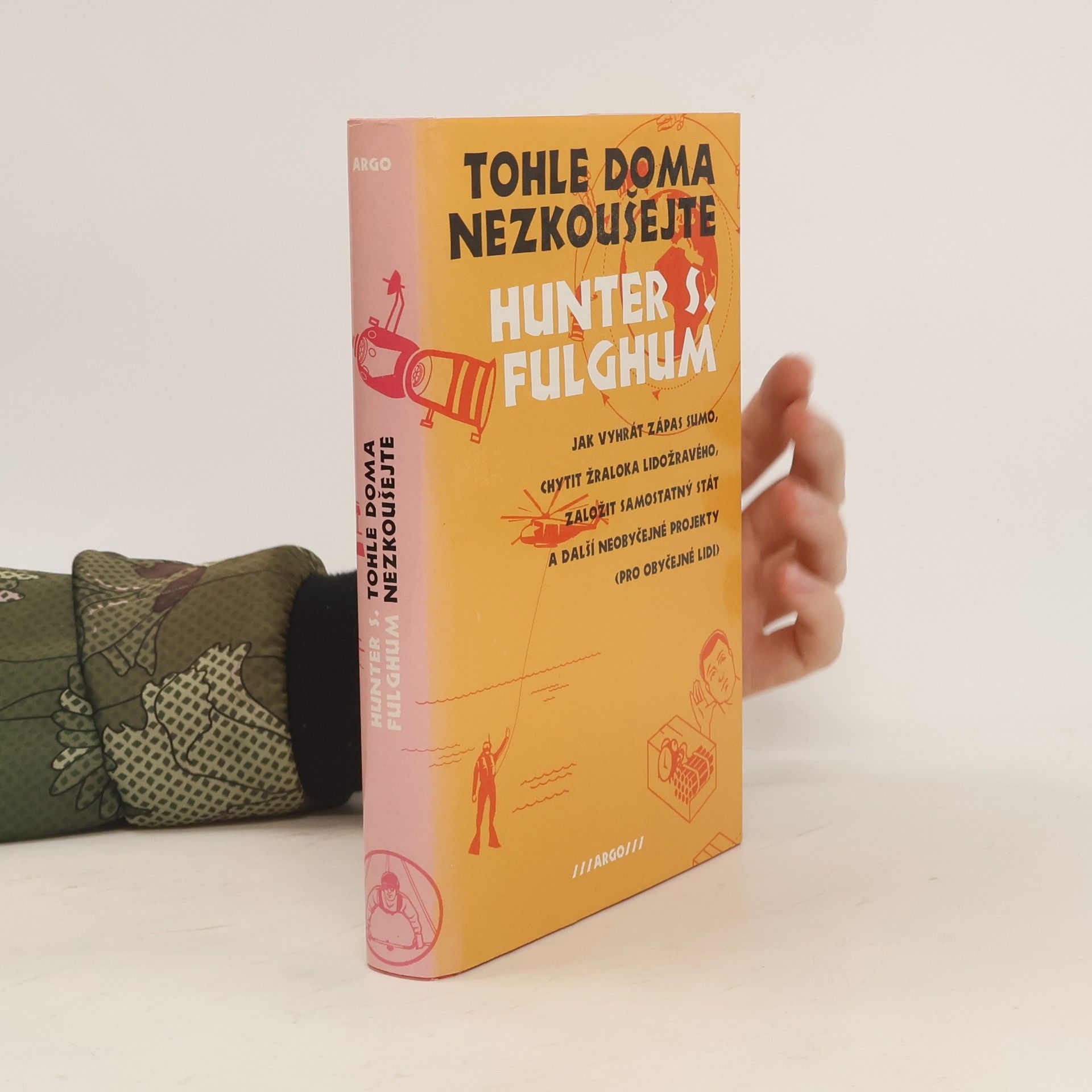 Hunter S. Fulghum Tohle doma nezkoušejte