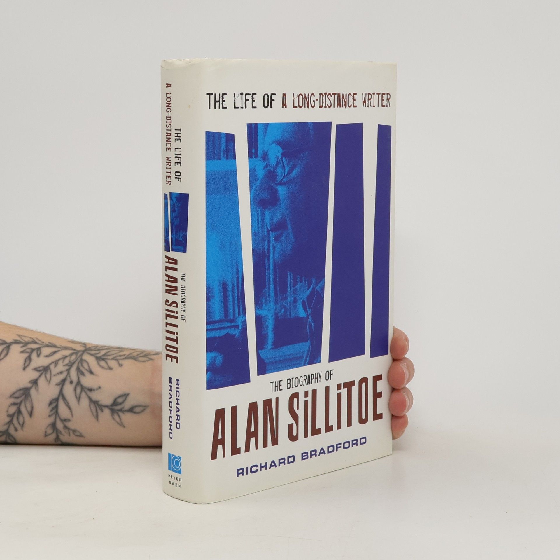 Richard Bradford The Life of a Long-Distance Writer: A Biography of Alan Sillitoe