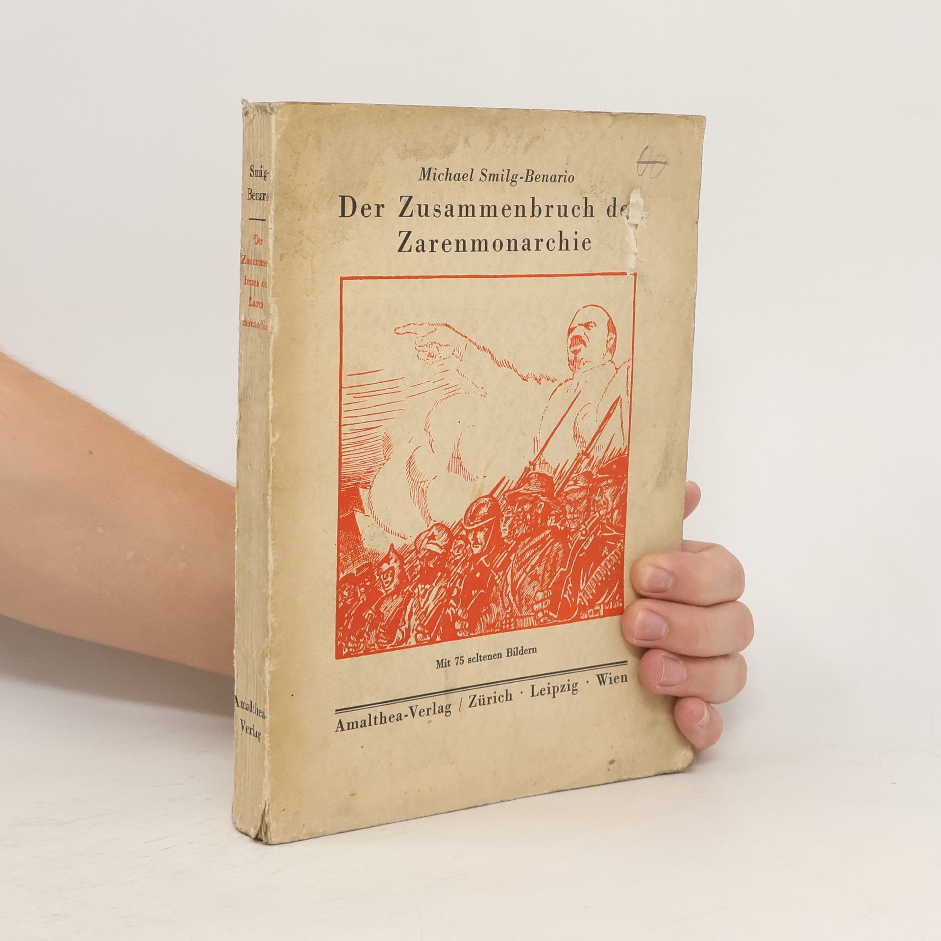 Michael Smilg-Benario Der Zusammenbruch der Zarenmonarchie