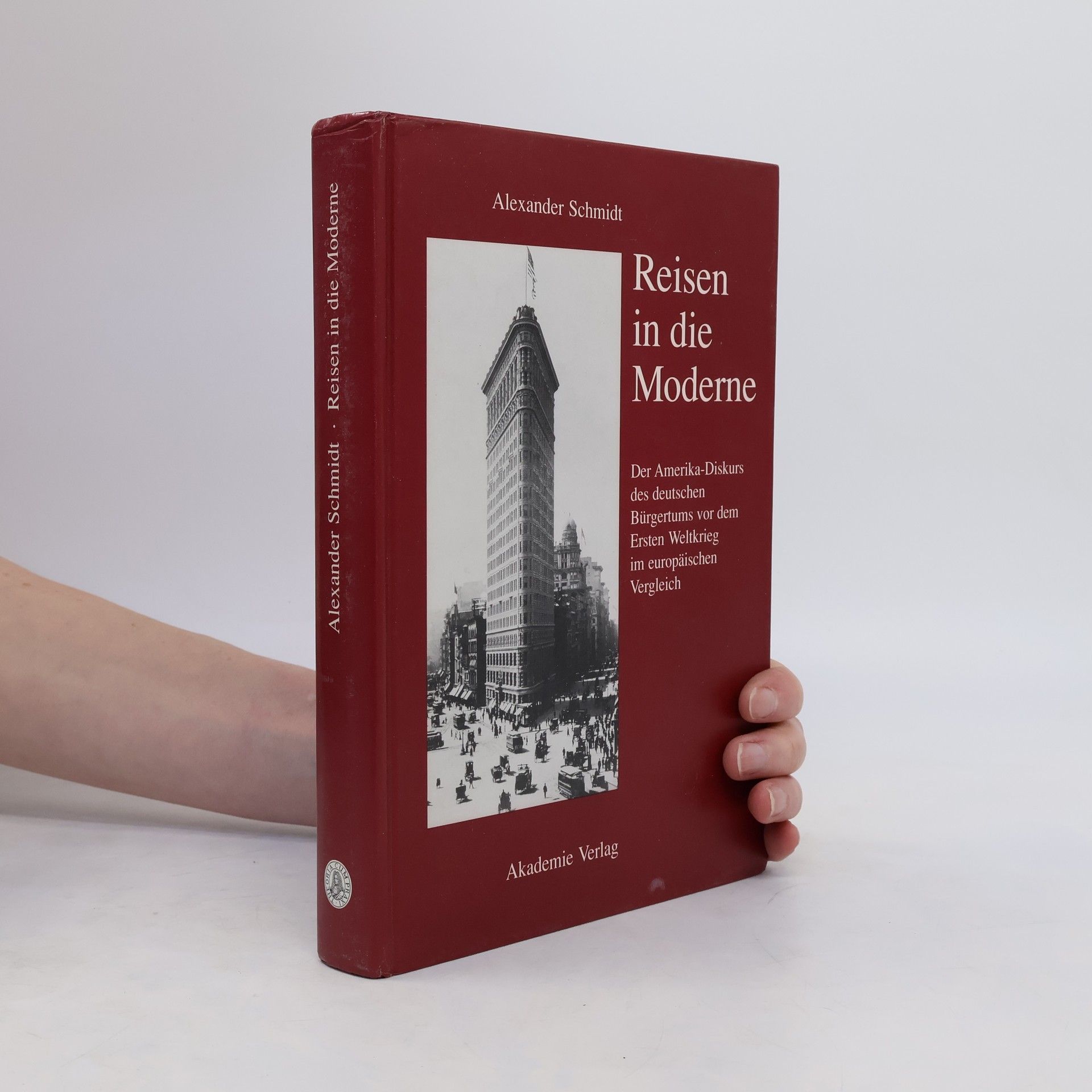 Alexander Schmidt Reisen in die Moderne