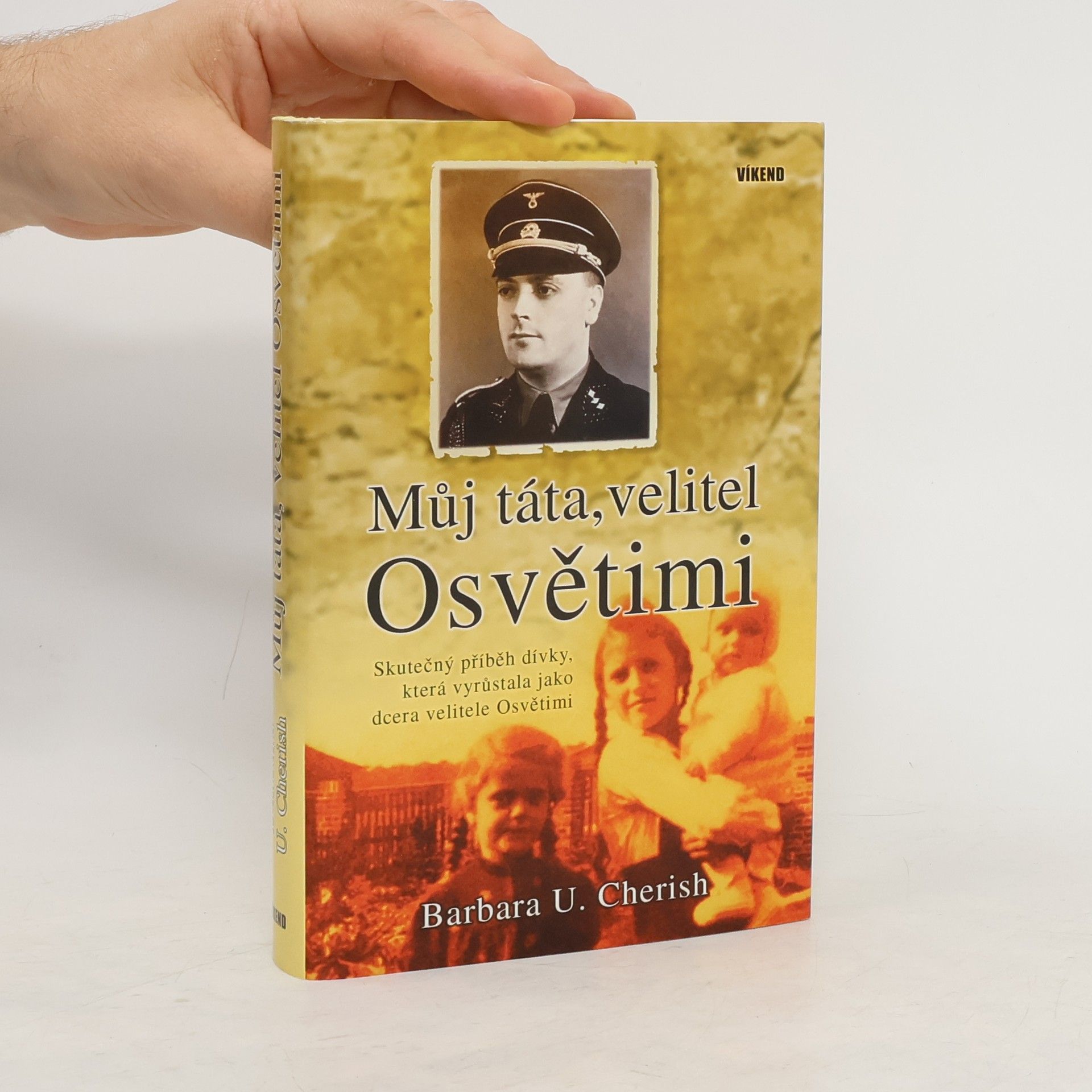 Barbara U. Cherish Můj táta, velitel Osvětimi