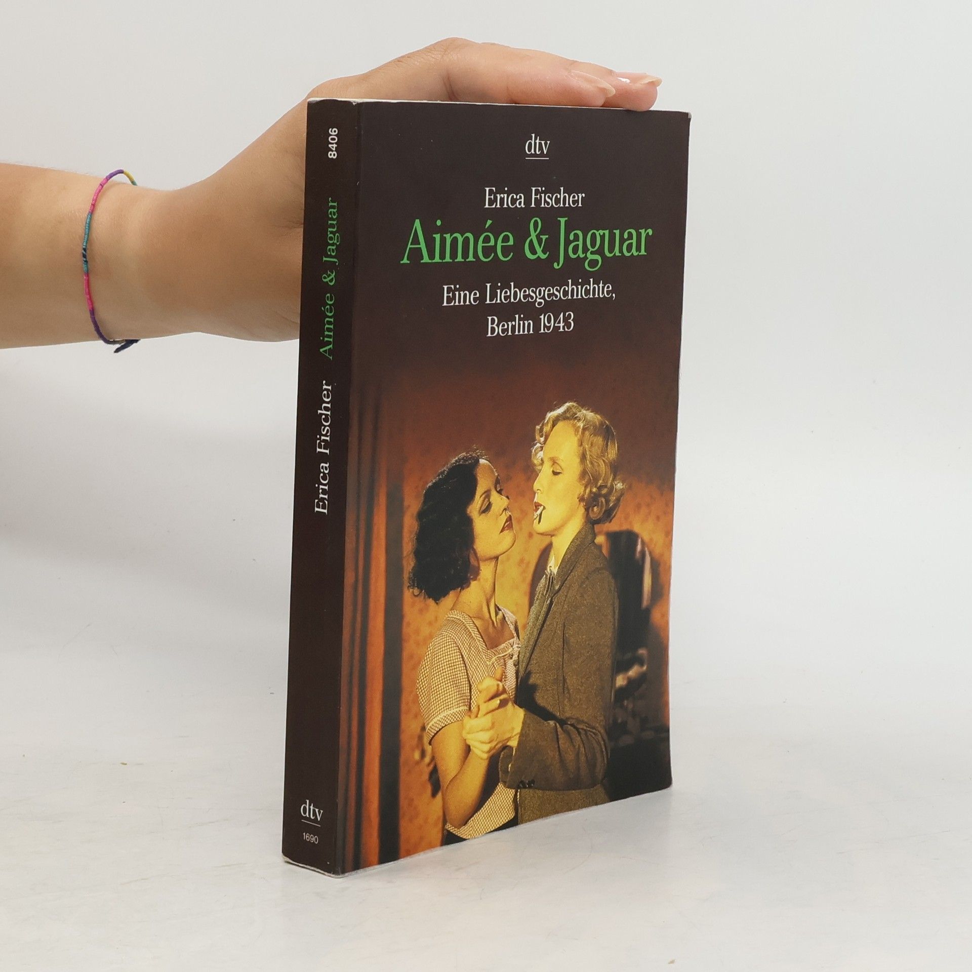 Erica Fischer Aimée & Jaguar : Eine Liebesgeschichte, Berlin 1943