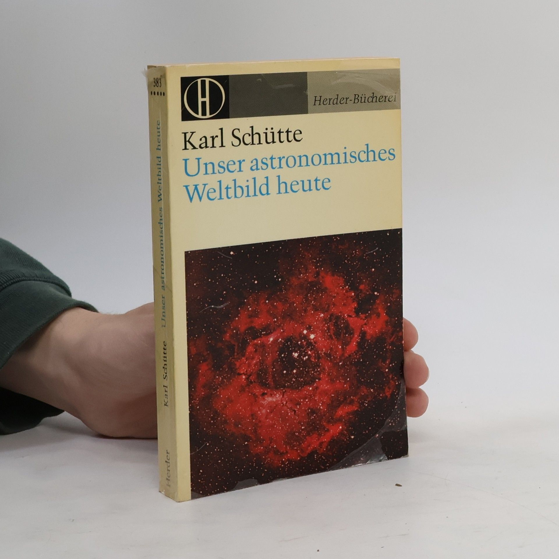 Karl Schütte Unser astronomisches Weltbild heute