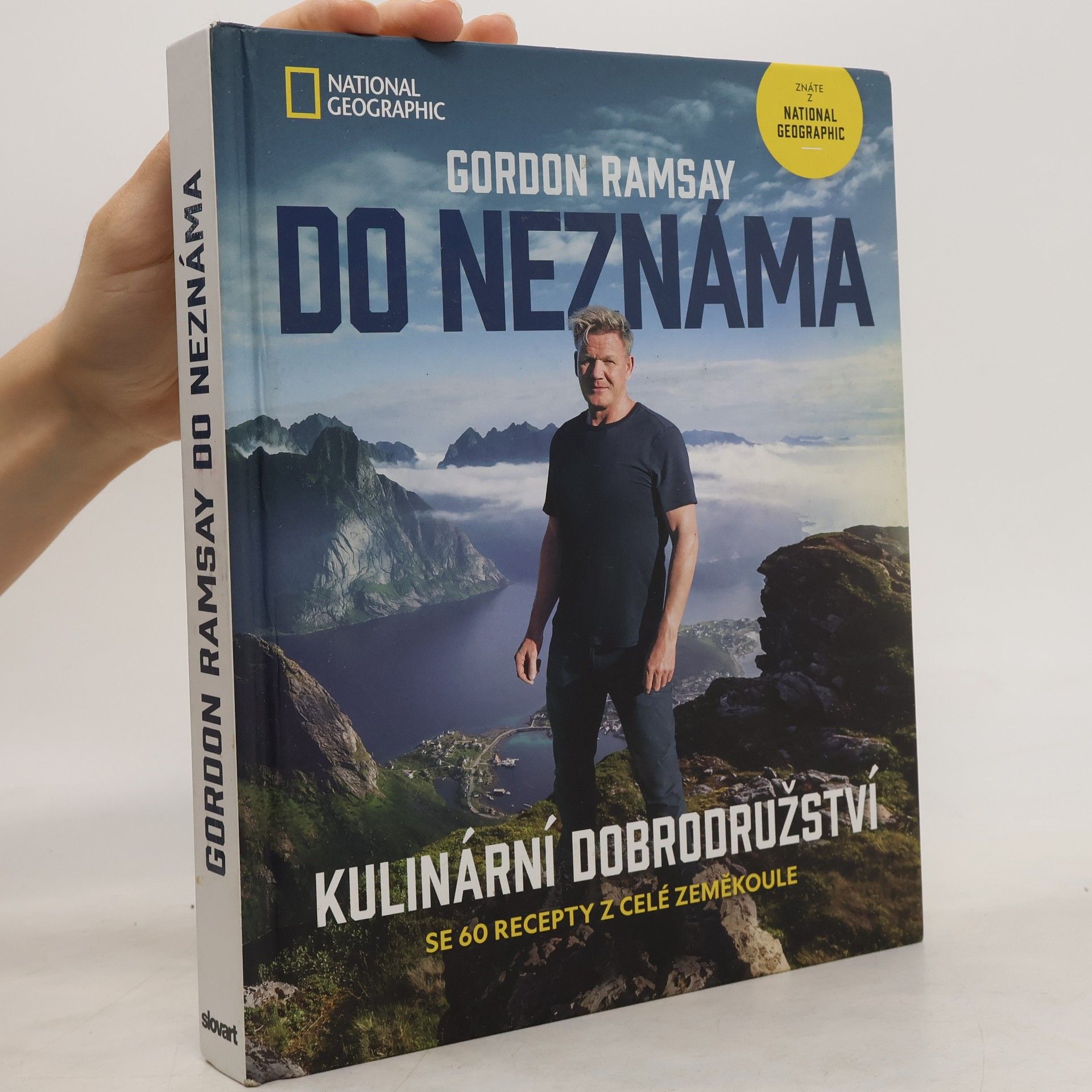 Gordon Ramsay Do neznáma : kulinární dobrodružství se 60 recepty z celé zeměkoule