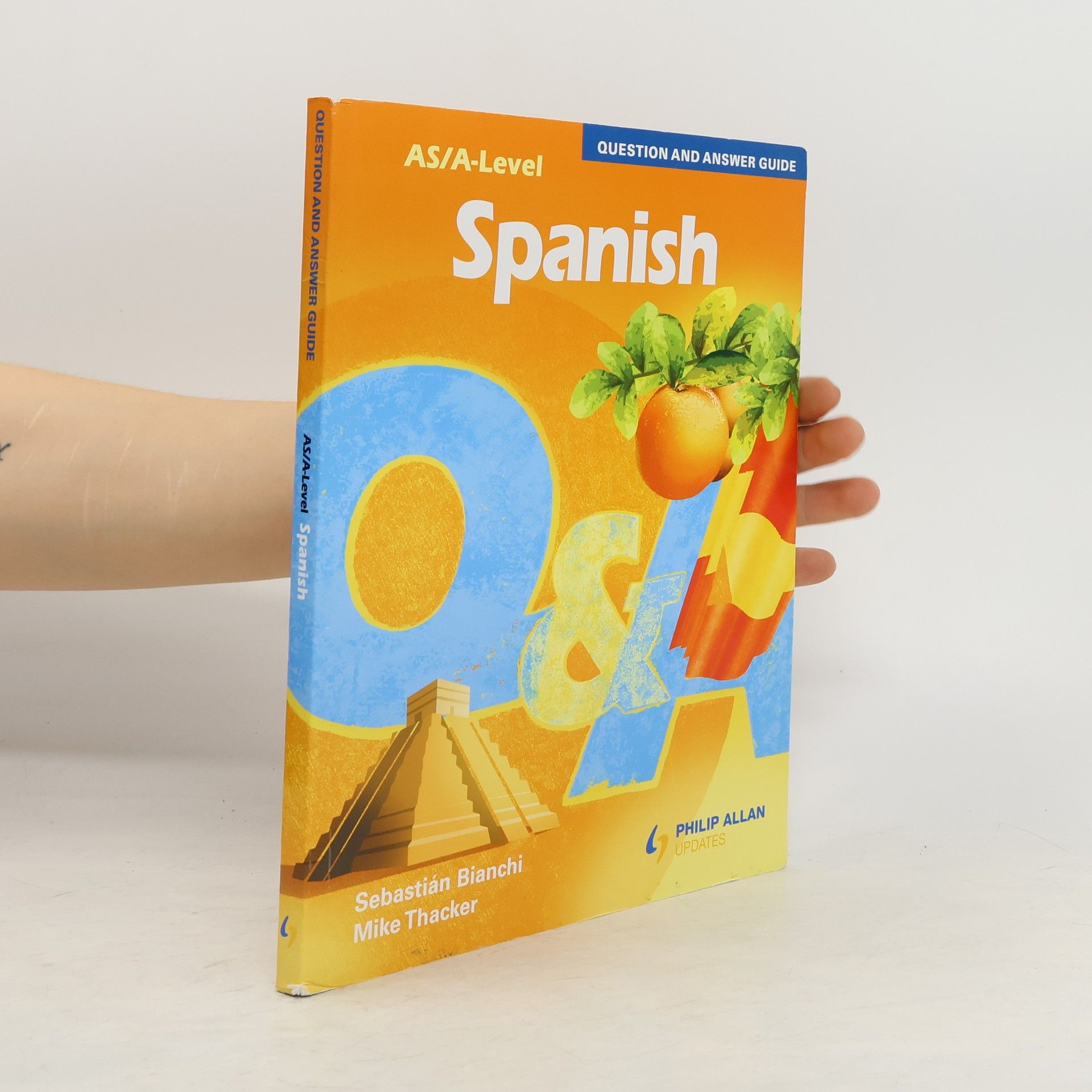 A. S. Bianchi AS/A-Level Spanish Question and Answer Guide