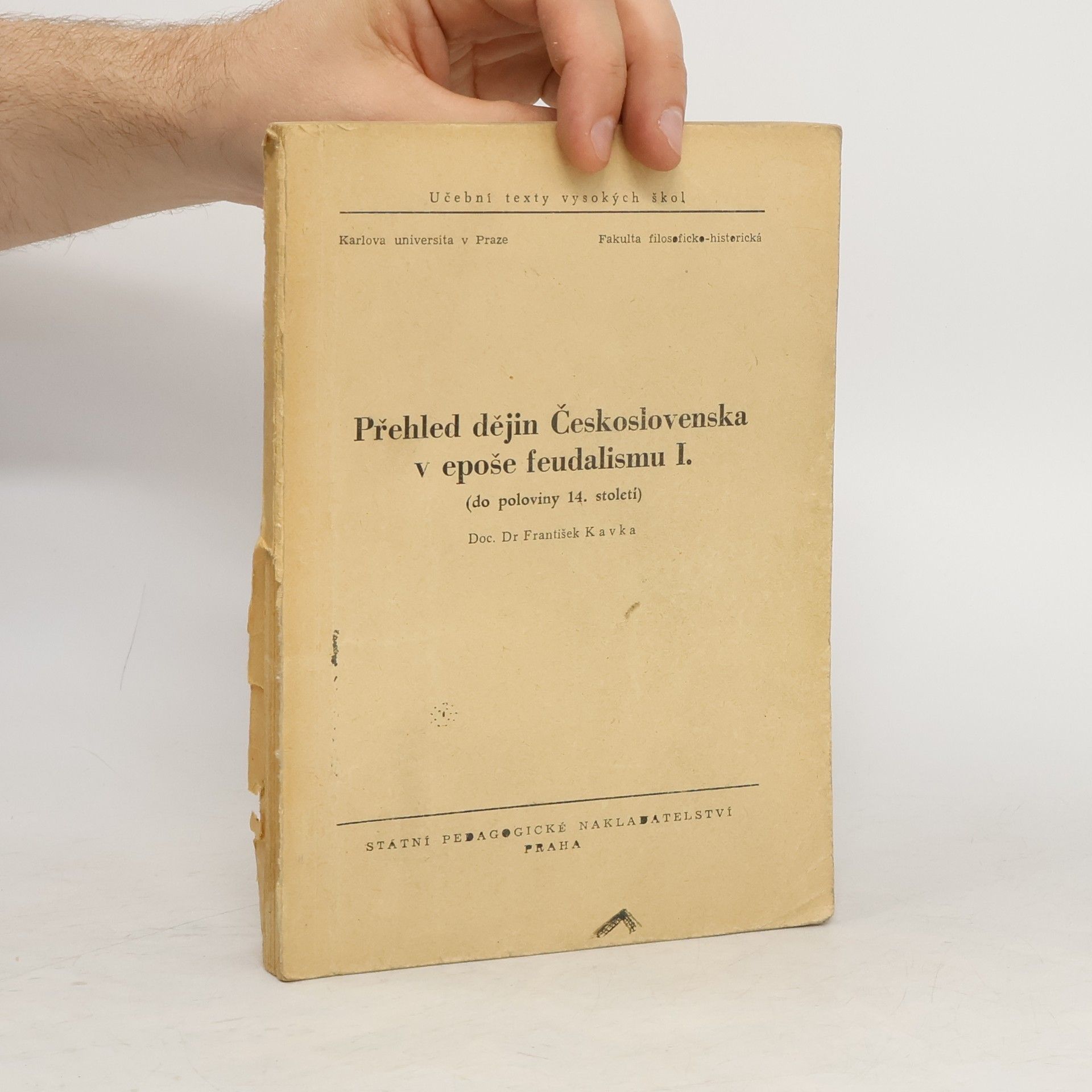 František Kavka Přehled dějin Československa v epoše feudalismu I.