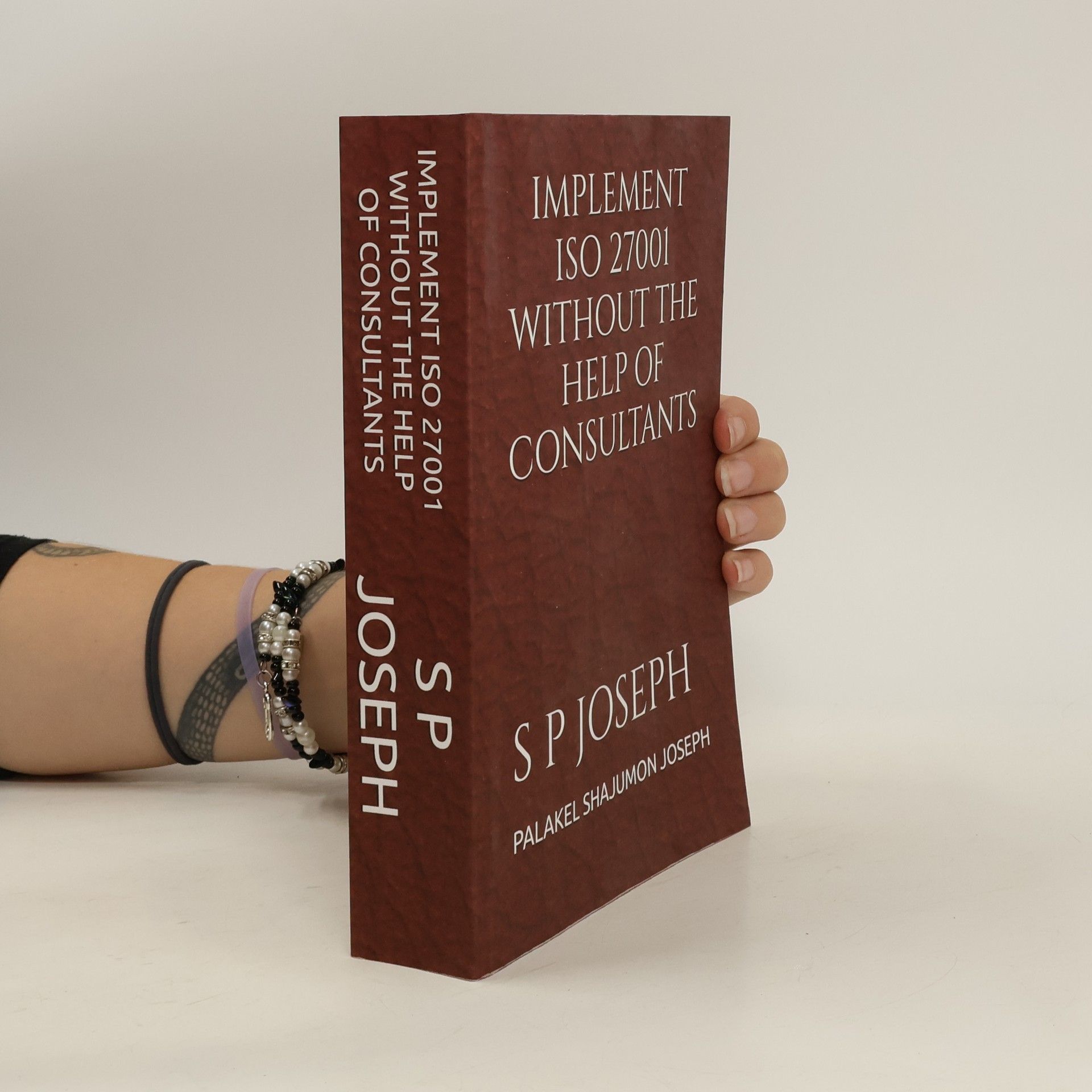 Palakel Shajumon Joseph Implement ISO 27001 Without the Help of Consultants