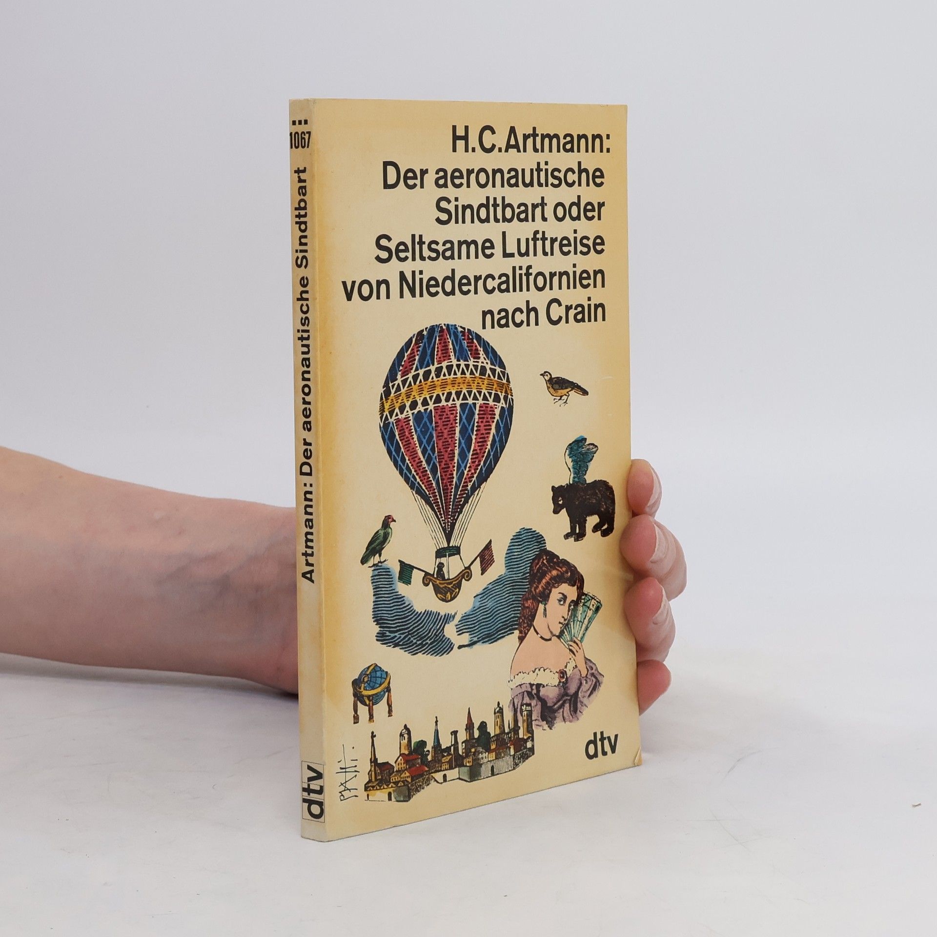 H. C. Artmann Der aeronautische Sindtbart oder Seltsame Luftreise von Niedercalifornien nach Crain.