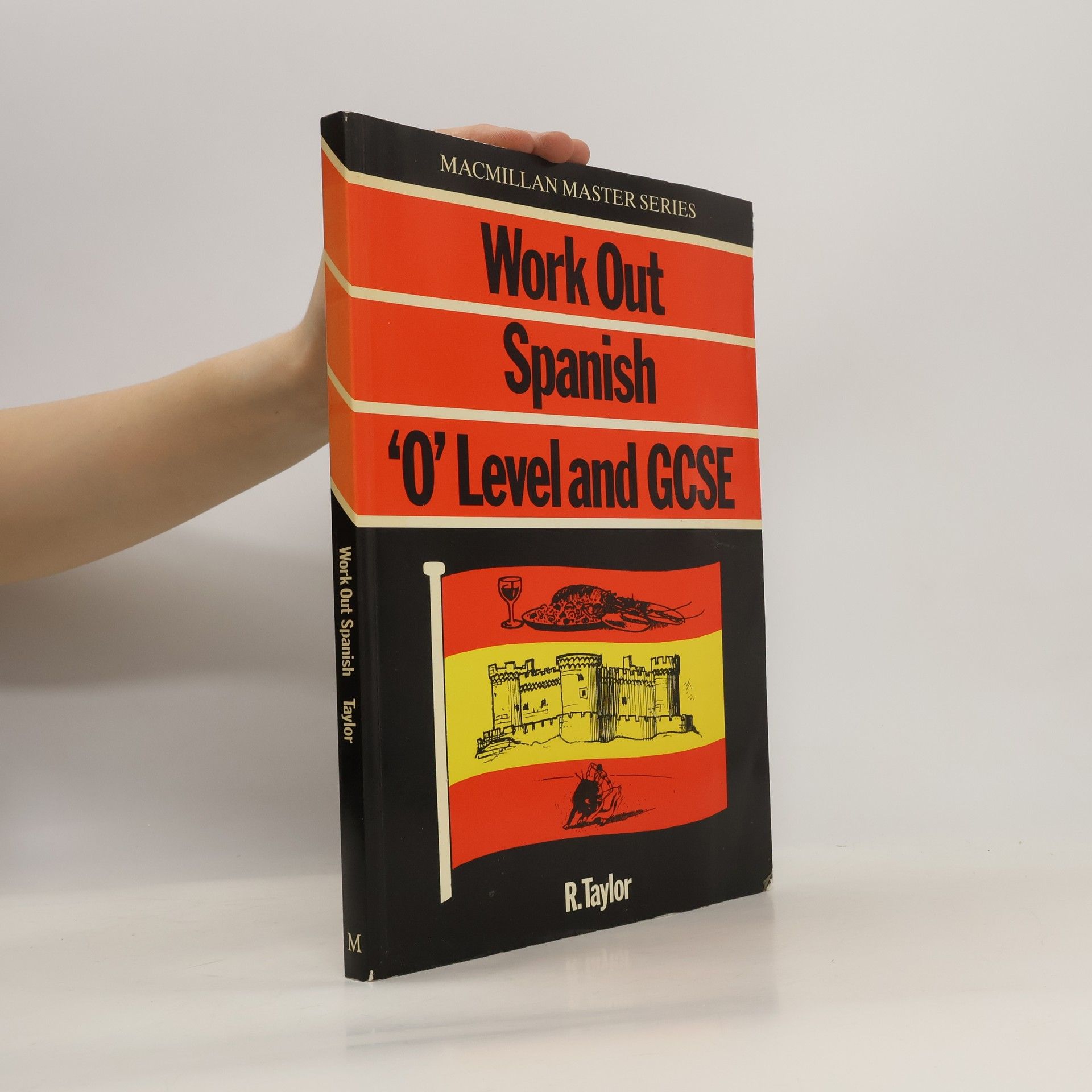 John Robert Taylor Work Out Spanish 'O' Level & GCSE