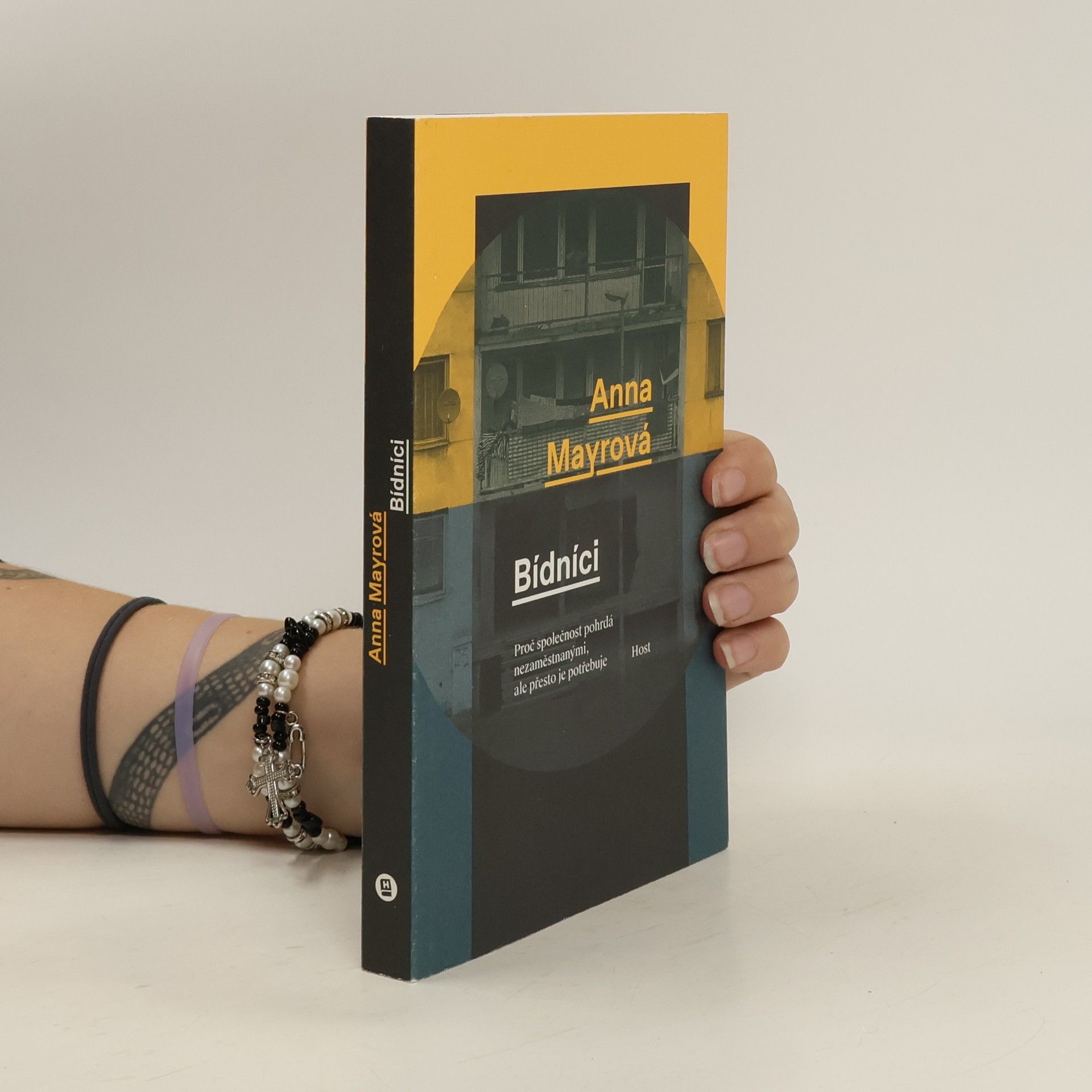 Anna Mayr Bídníci : proč společnost pohrdá nezaměstnanými, ale přesto je potřebuje