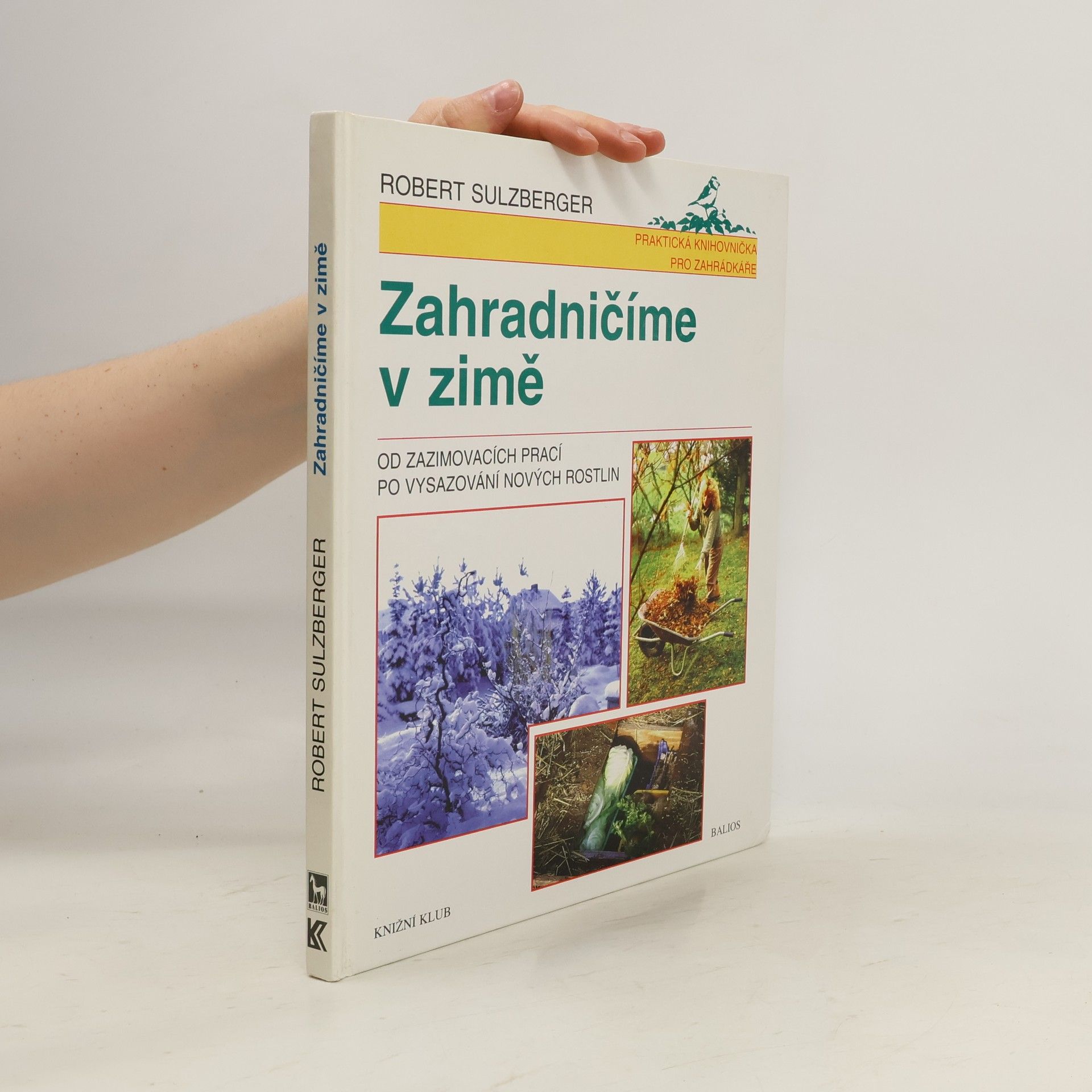 Robert Sulzberger Zahradničíme v zimě