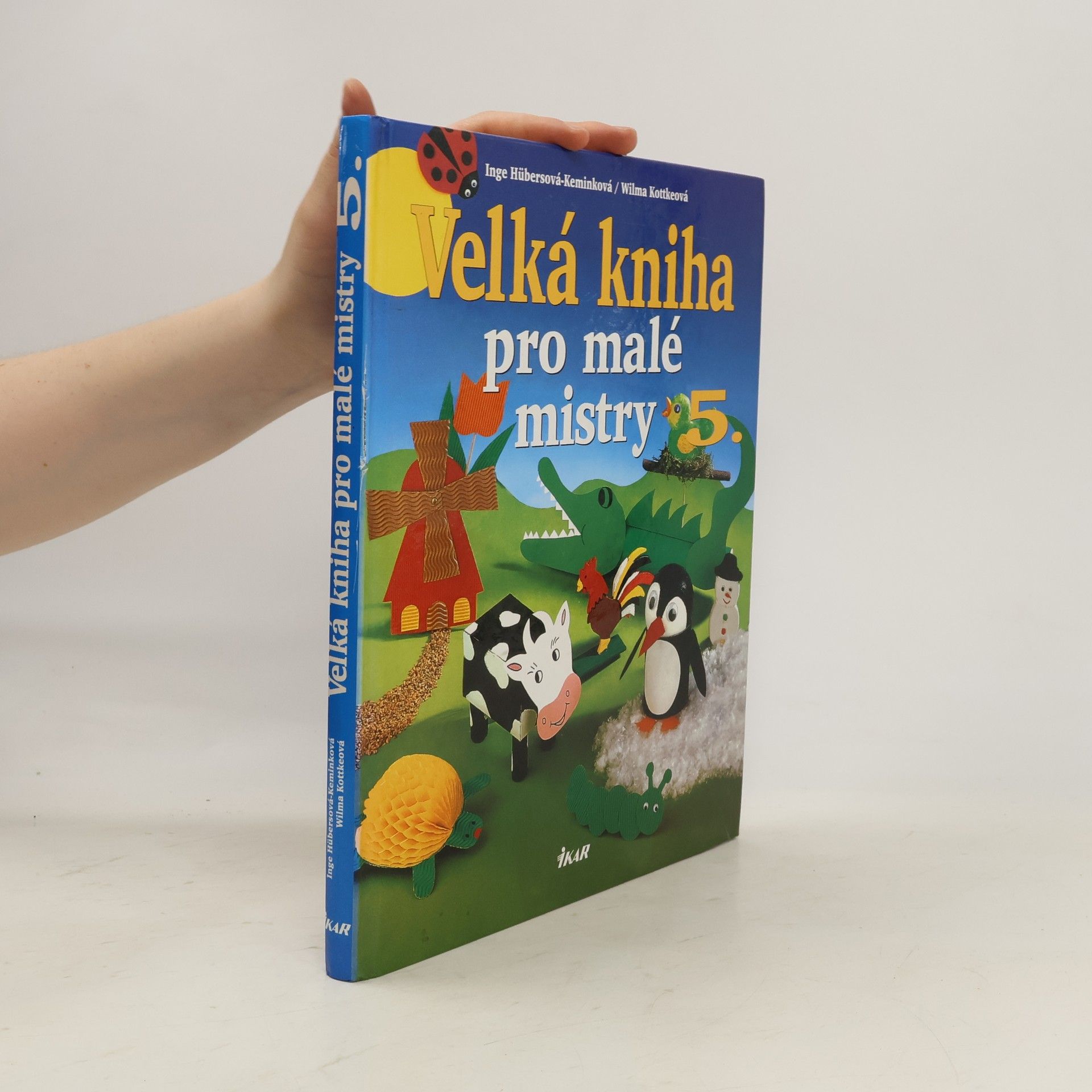 Inge Hübers Kemink Velká kniha pro malé mistry 5.