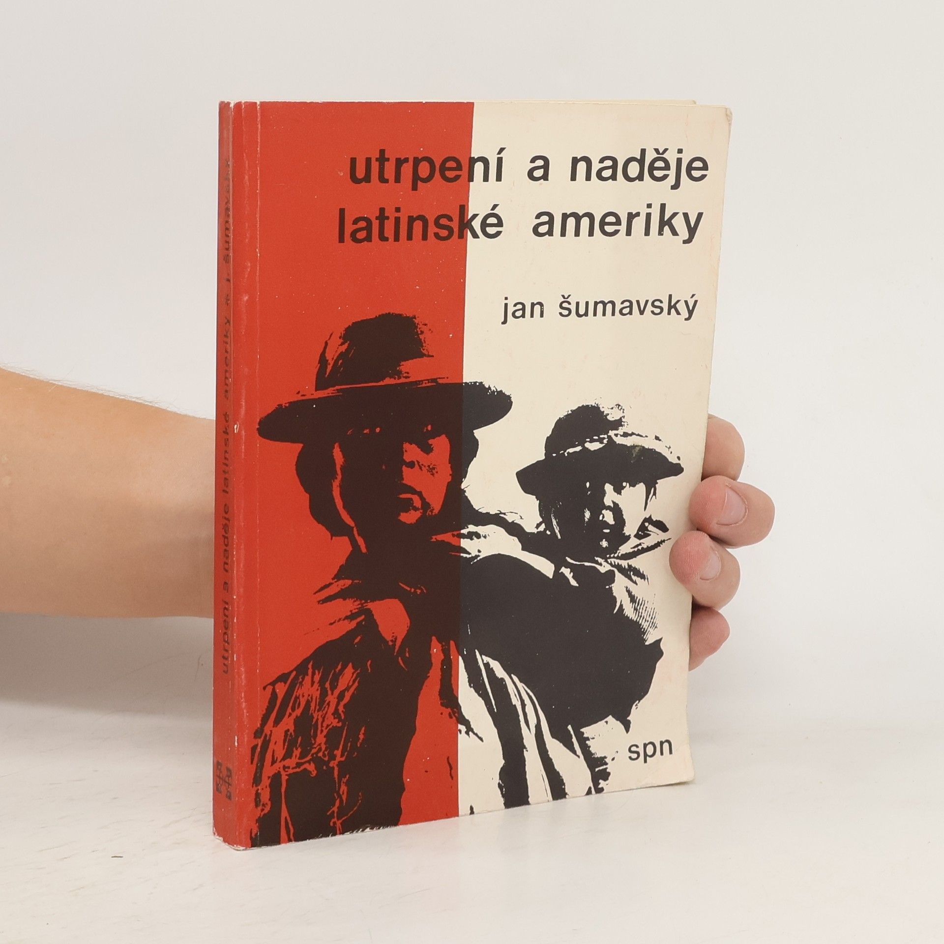 Jan Šumavský Utrpení a naděje Latinské Ameriky