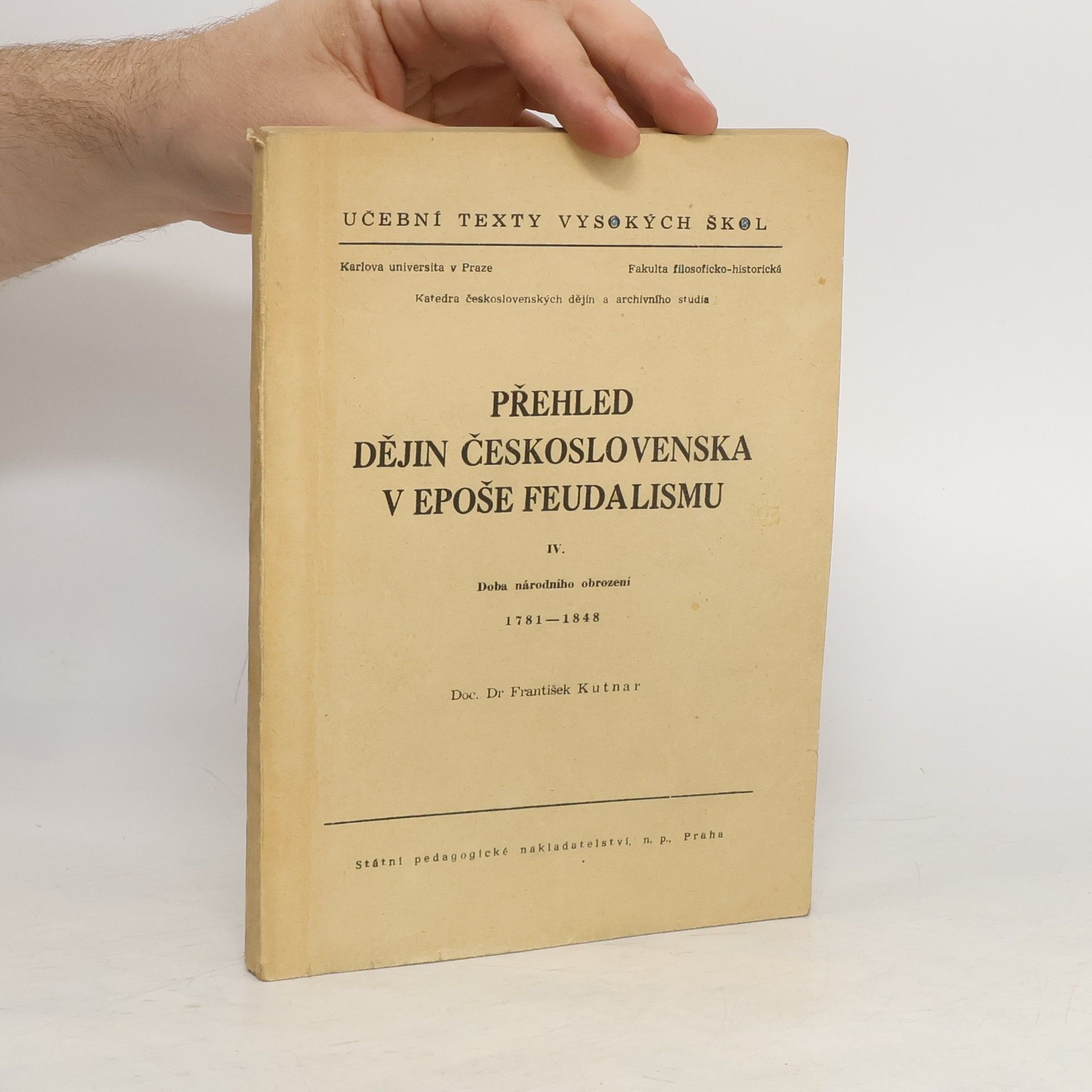 František Kutnar Přehled dějin Československa v epoše feudalismu IV.