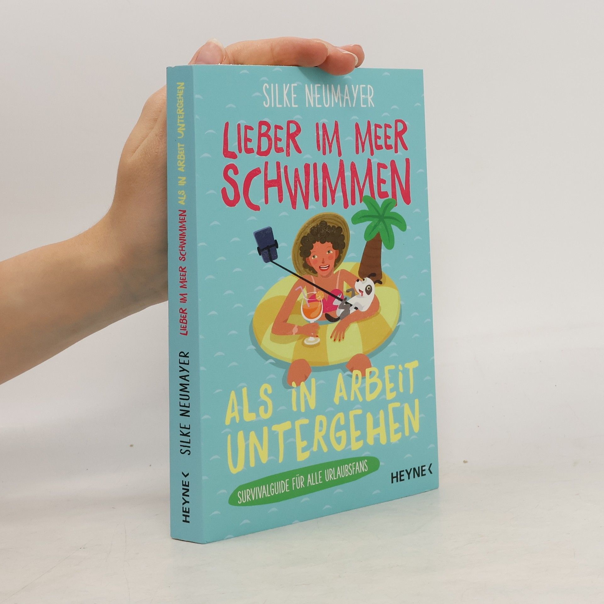 Silke Neumayer Lieber im Meer schwimmen als in Arbeit untergehen