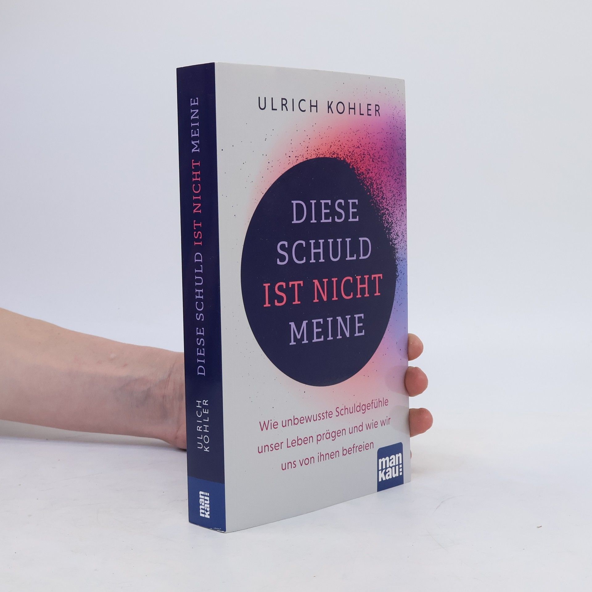 Ulrich Kohler Diese Schuld ist nicht meine